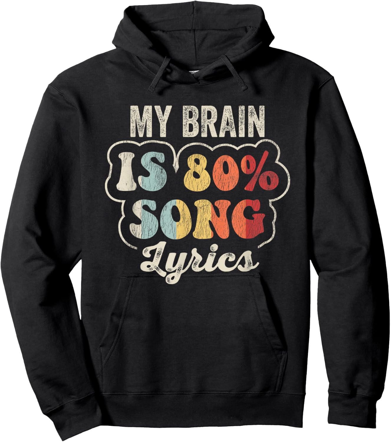 My Brain Is 80 Percent Song Lyrics Fun Hoodie - Hoodie | Black