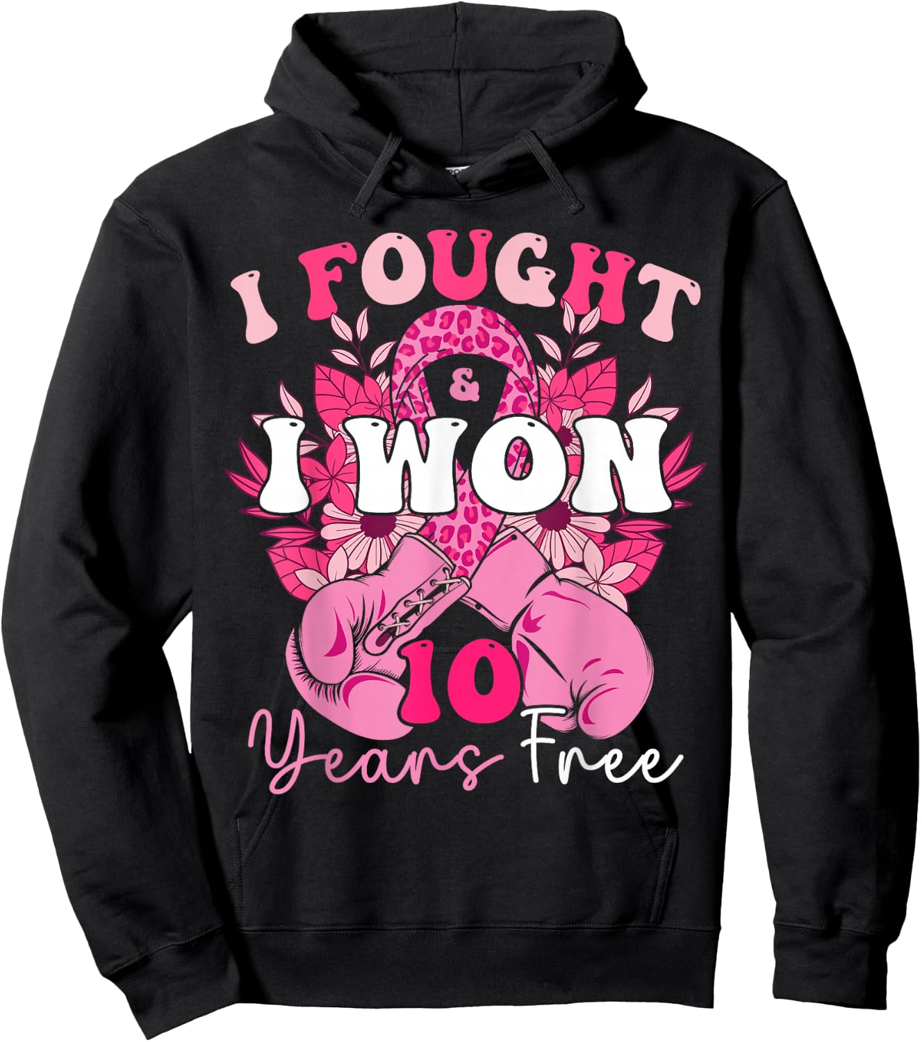 I Fought And I Won 10 Years Free Breast Cancer 2024 Survivor Hoodie - Hoodie | Black