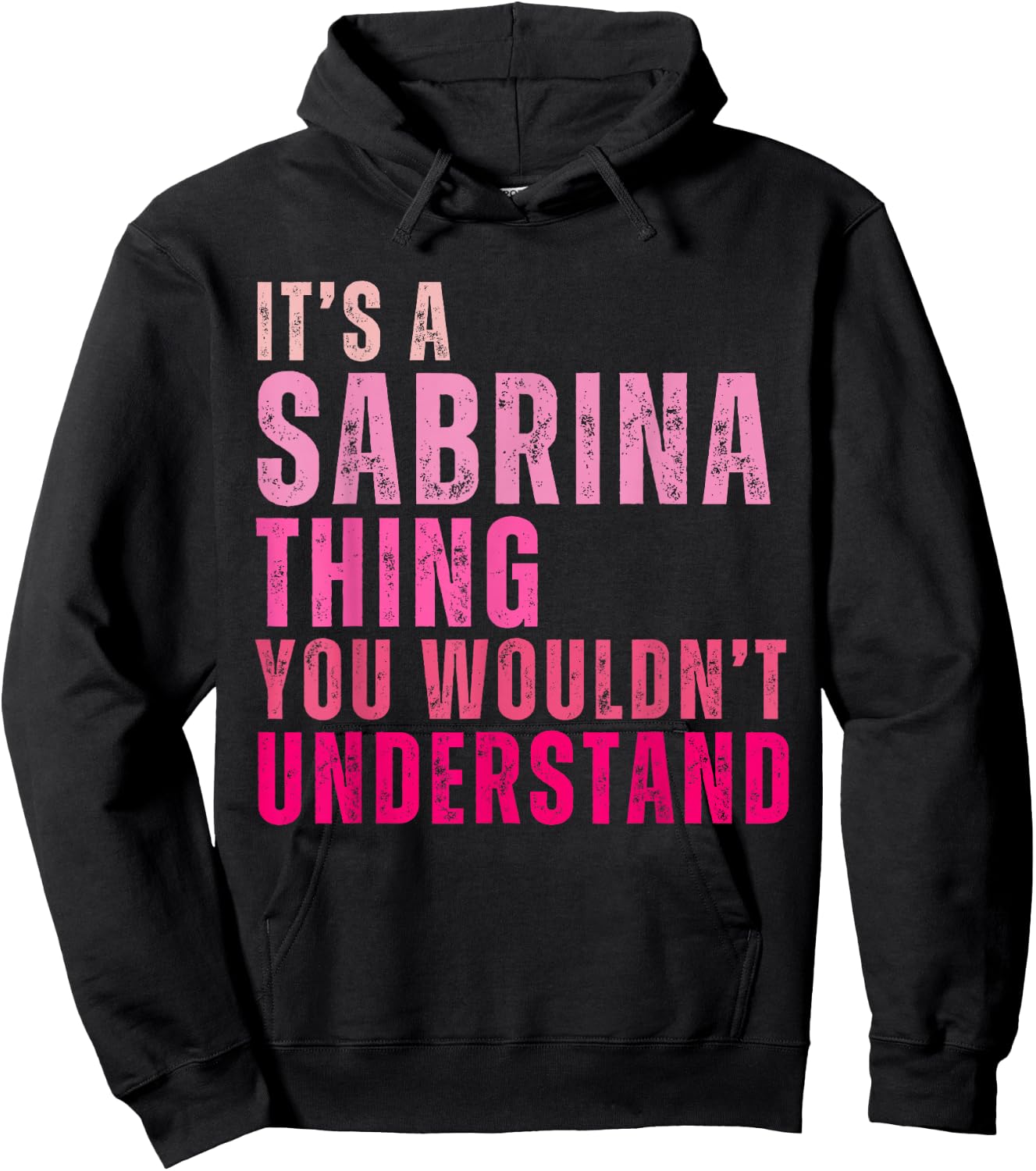 It's A Sabrina Thing You Wouldn't Understand Vintage Hoodie - Hoodie | Black