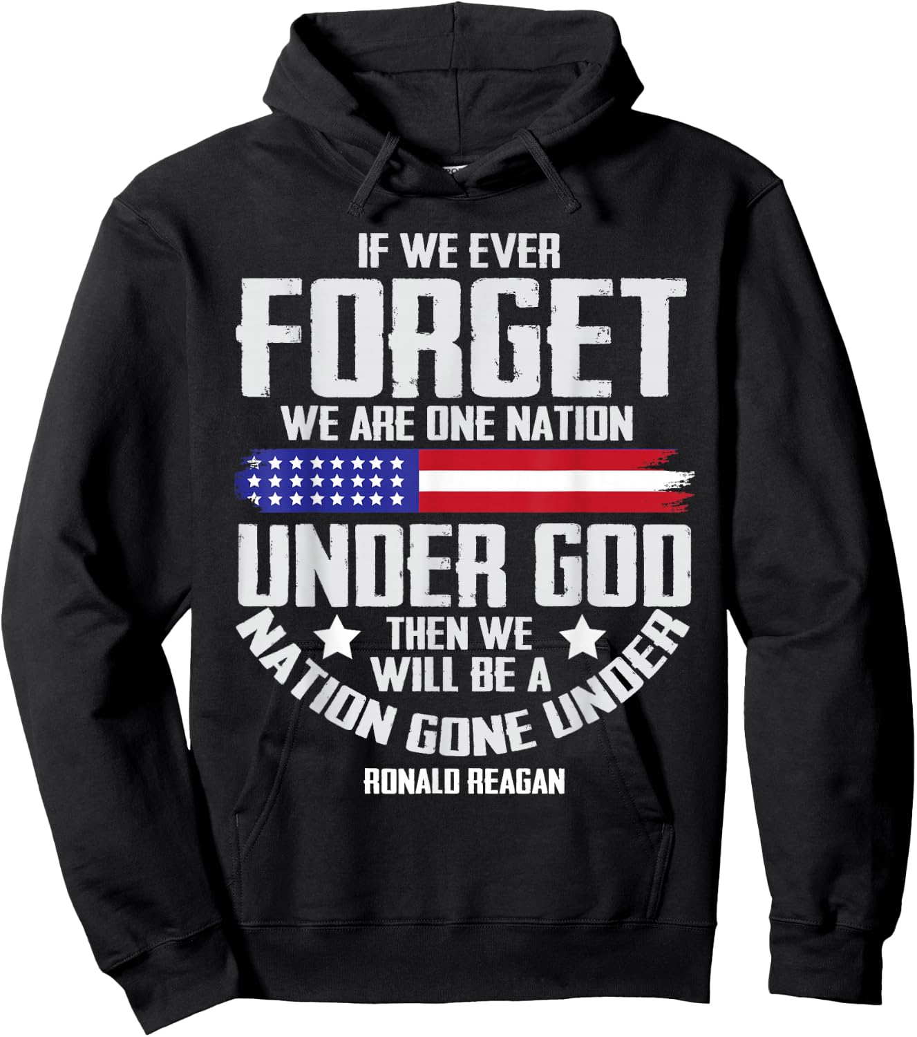 If We Ever Forget One Nation Under God Hoodie - Hoodie | Black