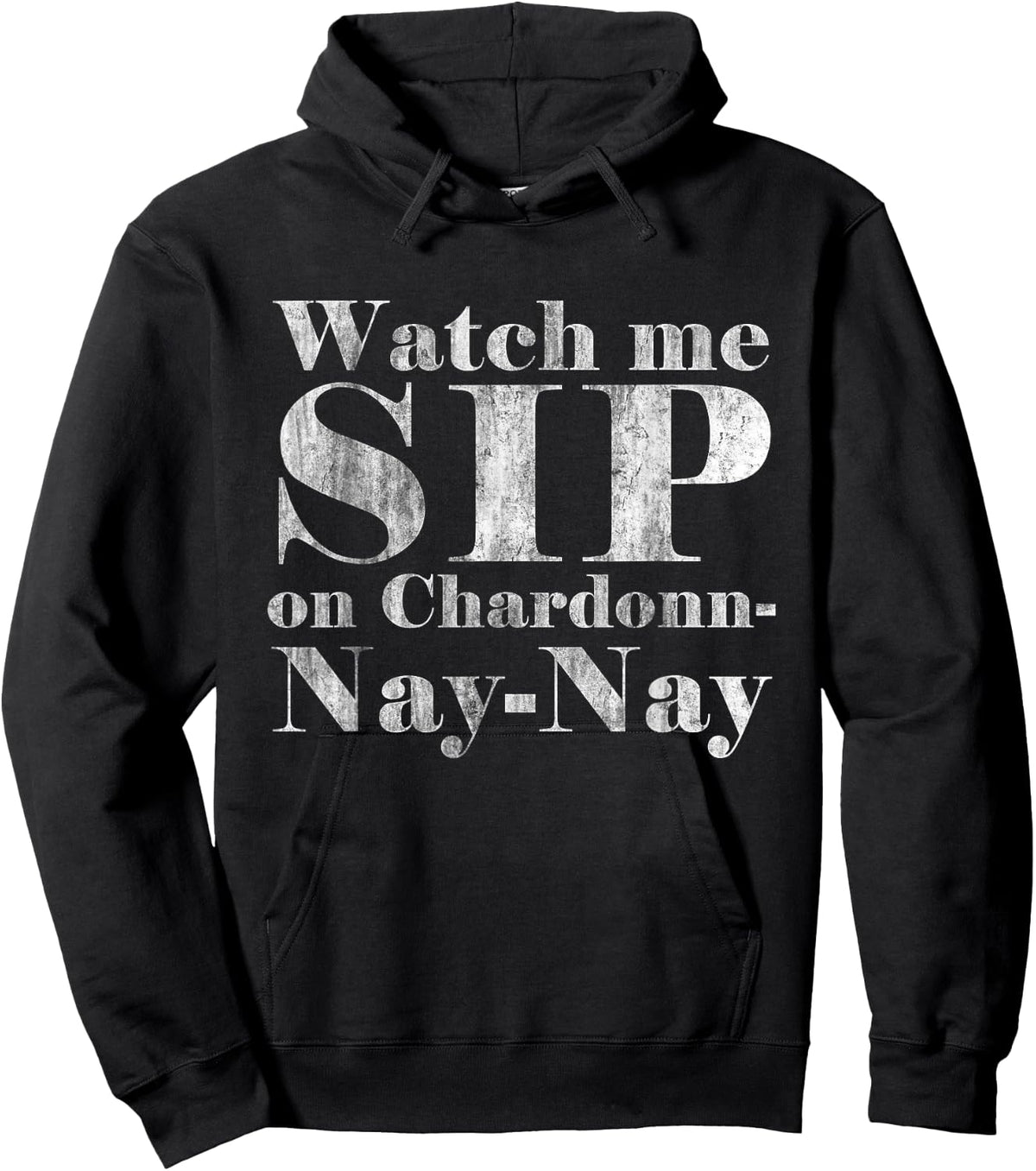 Watch Me Sip on Chardonnay Nay-Nay Funny Wine Hoodie - Hoodie | Black