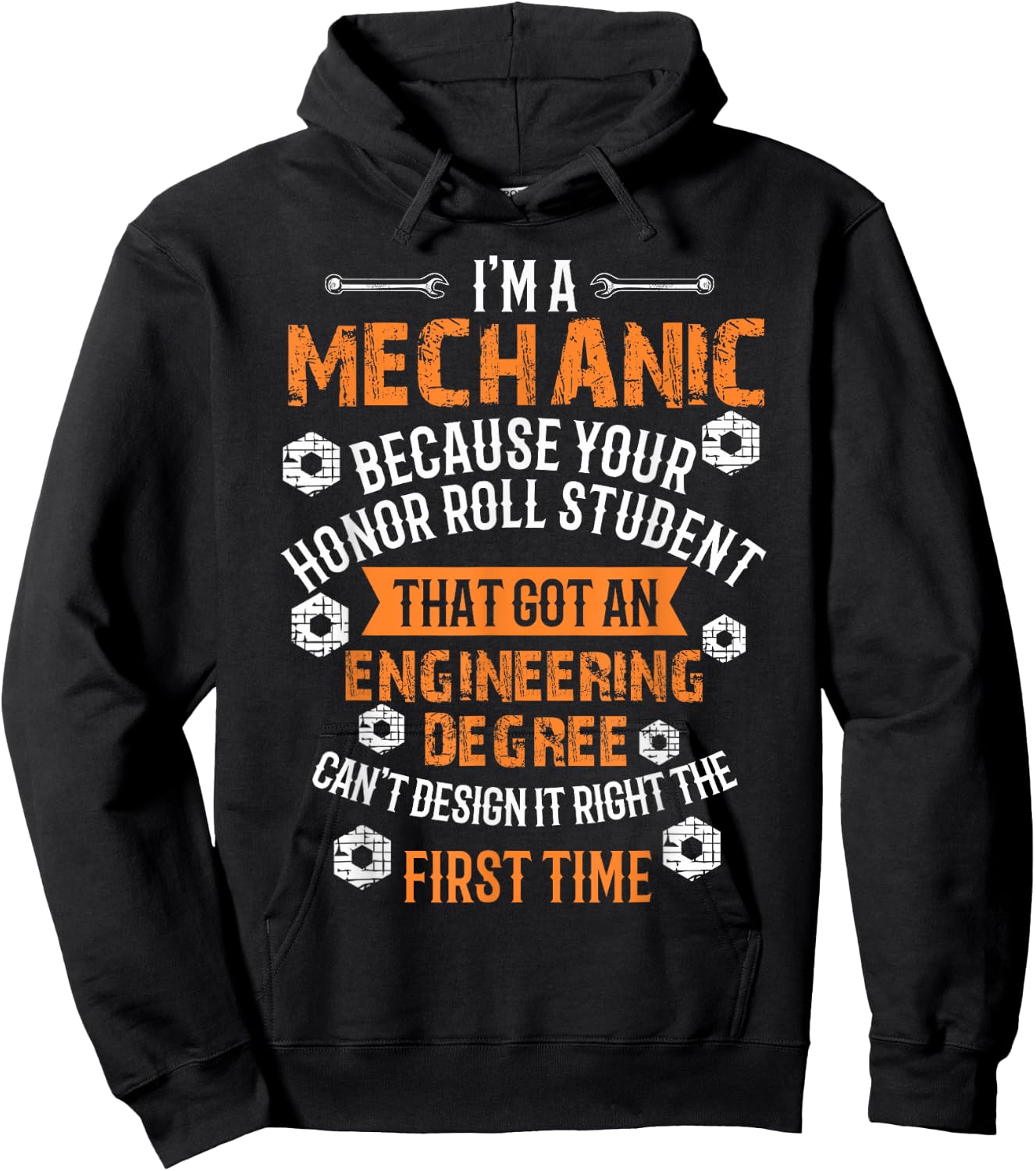 I'm A Mechanic Because Engineers Can't Get It Right Hoodie - Hoodie | Black