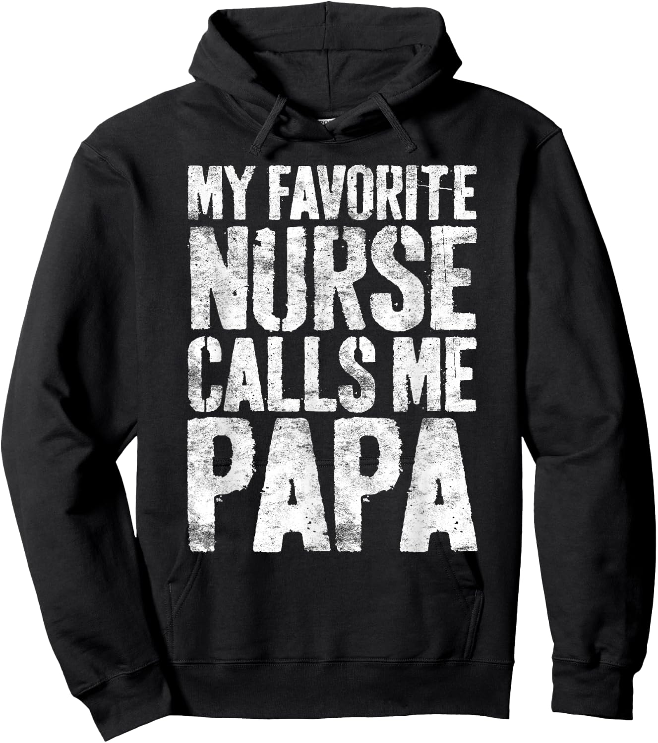My Favorite Nurse Calls Me Papa Shirt Men Fathers Day Hoodie - Hoodie | Black