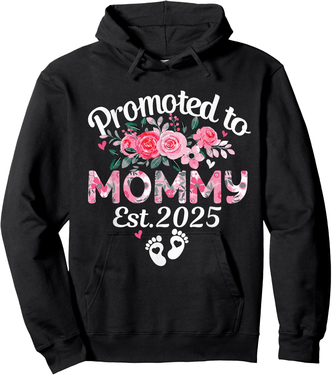 Promoted To Mommy Est 2025 Floral First Time Mommy Est 2025 Hoodie - Hoodie | Black