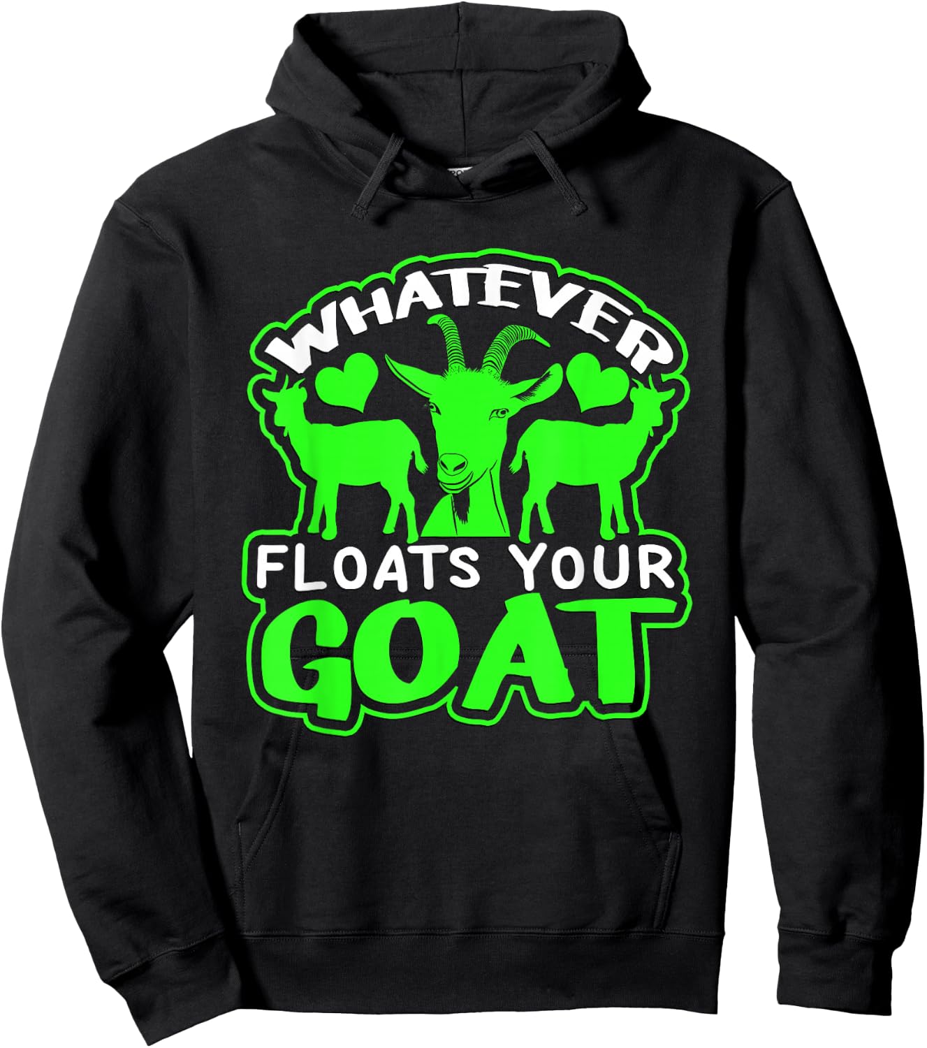 Funny Goat "Whatever Floats Your Goat" Shirt Design Funny Hoodie - Hoodie | Black