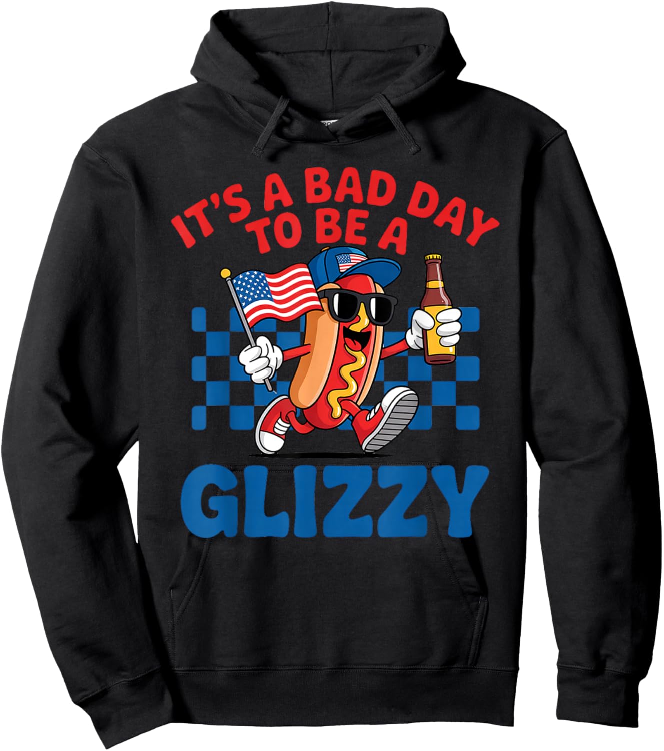 It's A Bad Day To Be A Glizzy Funny 4th Of July Hot Dog Hoodie - Hoodie | Black