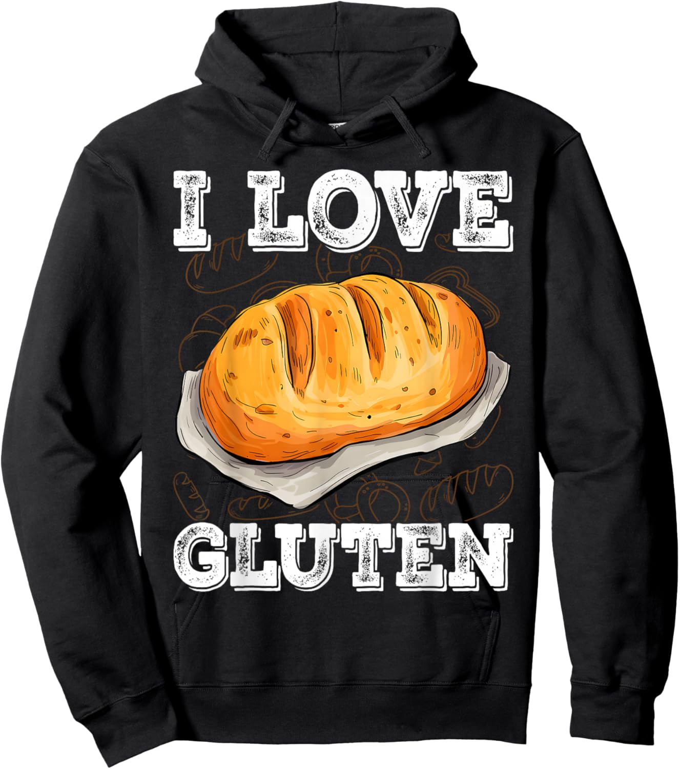 I Love Gluten Bread Food Foodies Lovers Baker Chef Cook Hoodie - Hoodie | Black