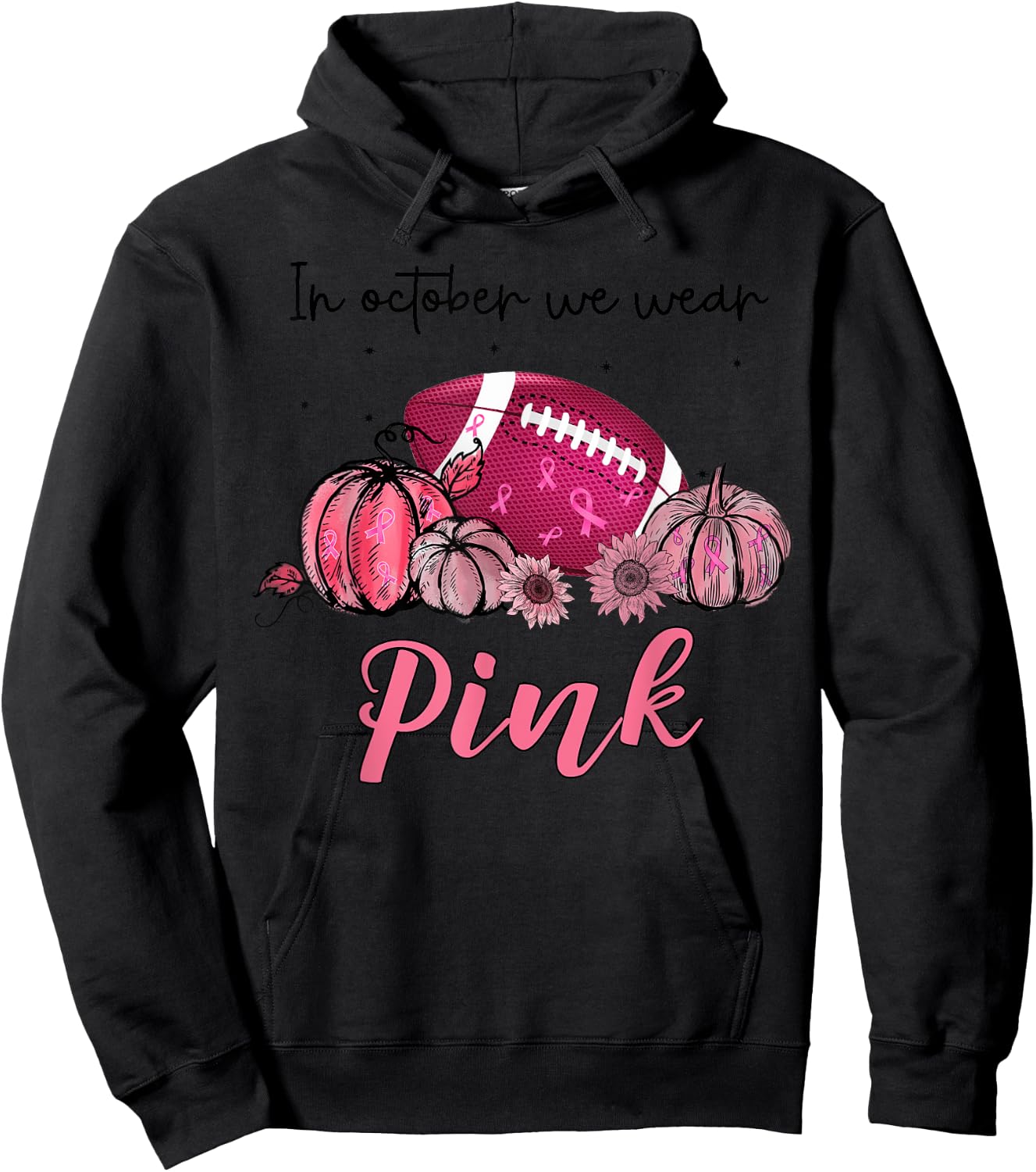 In October We Wear Pink Football Breast Cancer Awareness Hoodie - Hoodie | Black