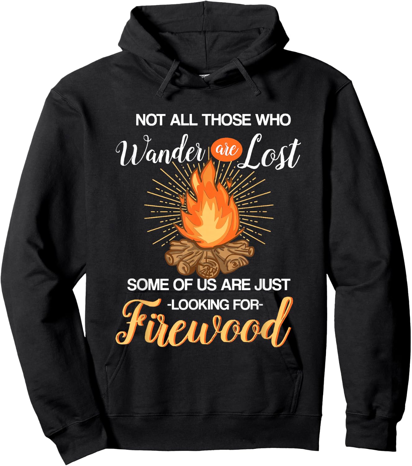Not All Those Who Wander Are Lost - Funny Camping Shirt Hoodie - Hoodie | Black