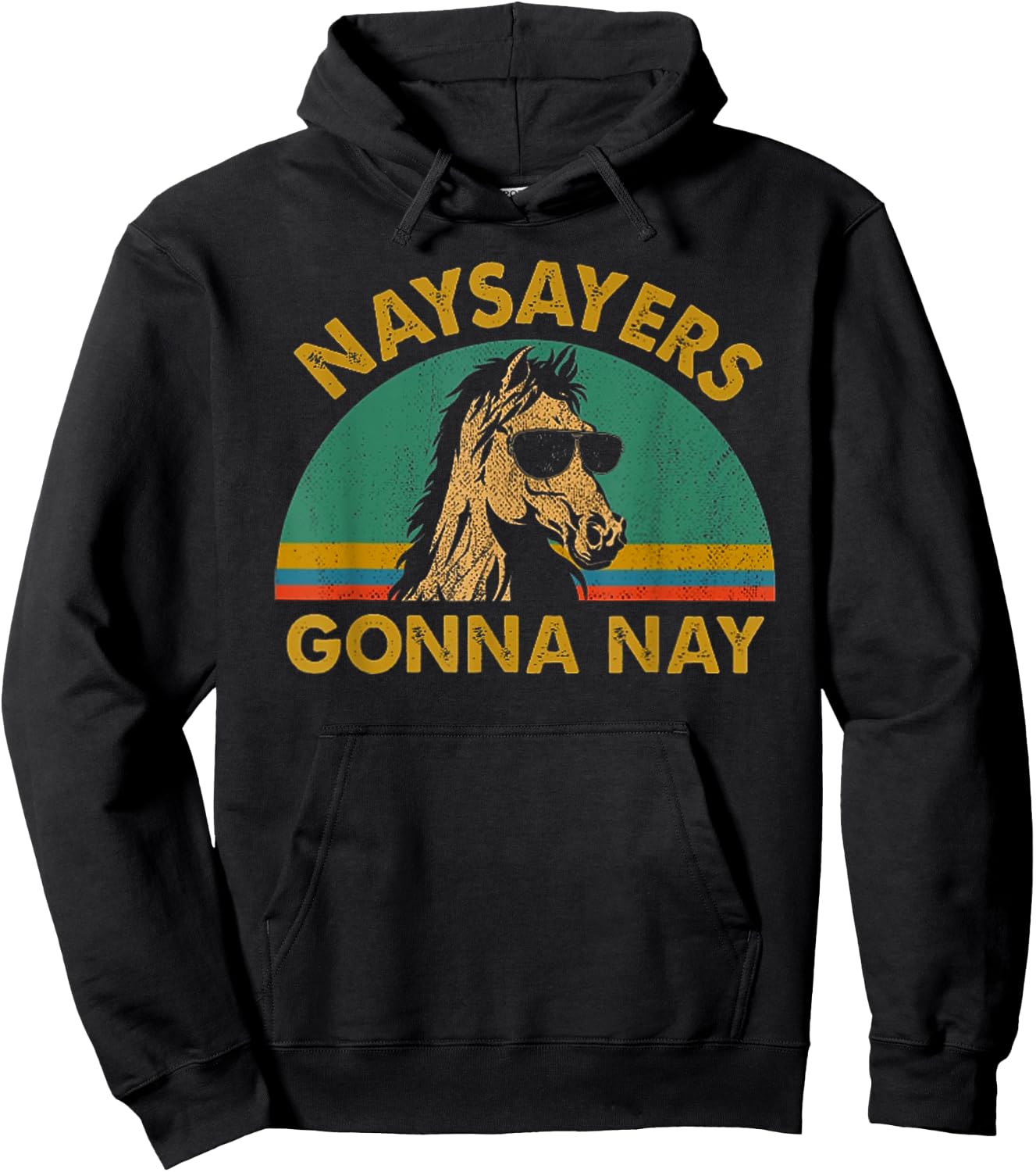 Naysayers gonna nay vintage retro horse lover gift Hoodie - Hoodie | Black