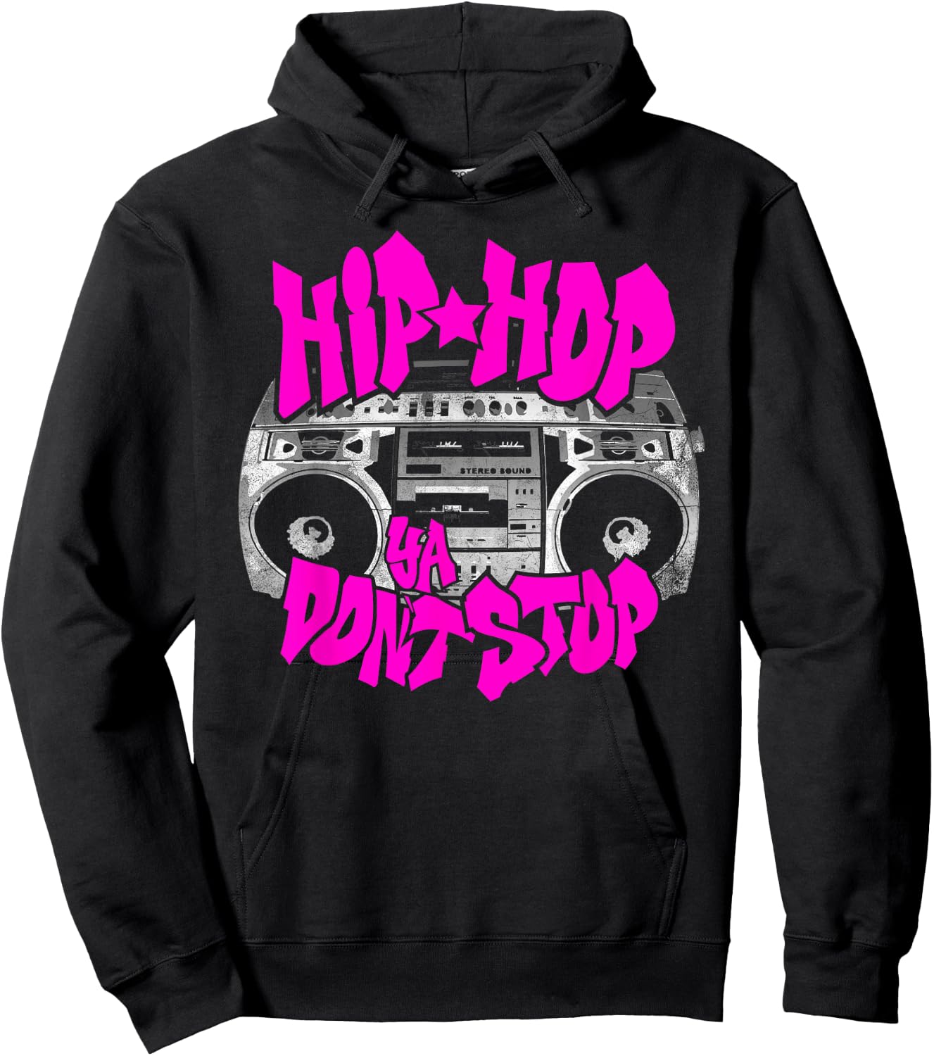 Hip Hop Ya Don't Stop, Old School 80s 90s Boombox Breakdance Hoodie - Hoodie | Black
