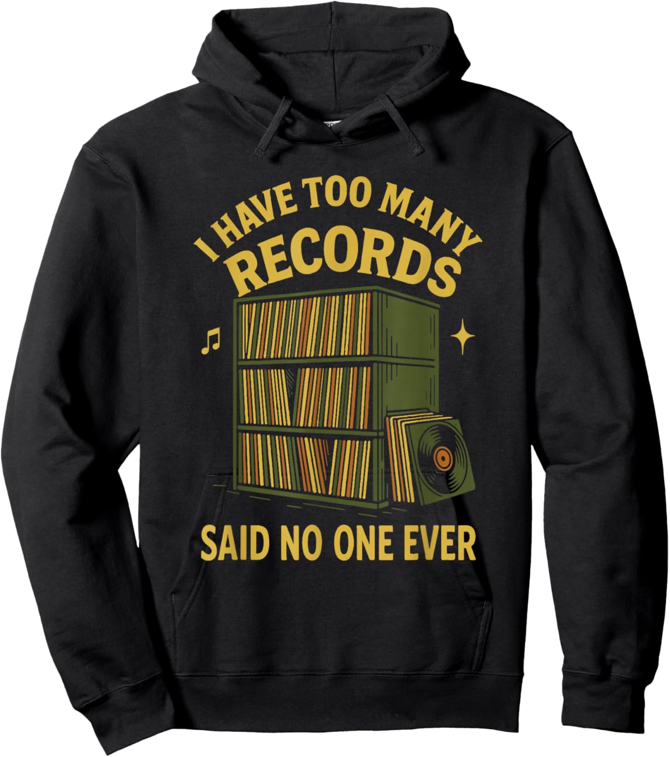 I Have Too Many Records Said No One Ever Hoodie - Hoodie | Black
