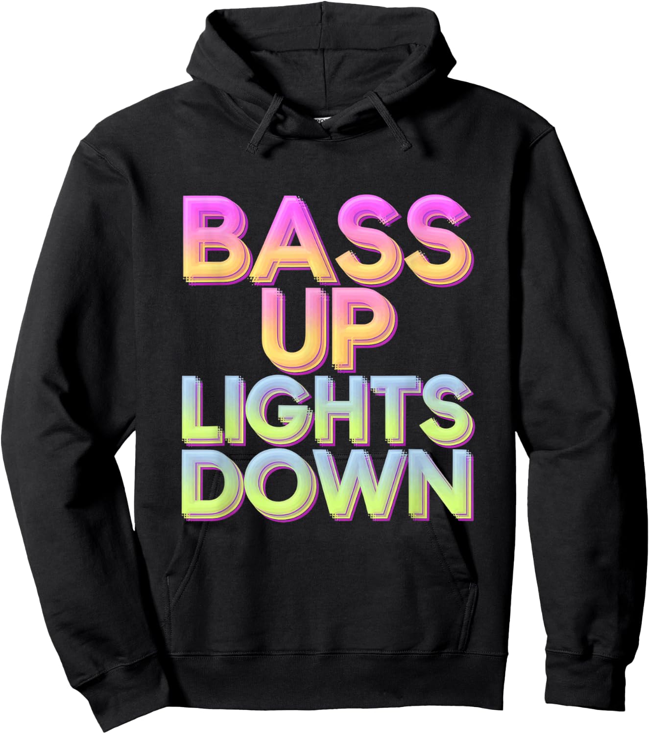 Bass Up Lights Down Colorful Techno Rave EDM Party Festival Hoodie - Hoodie | Black