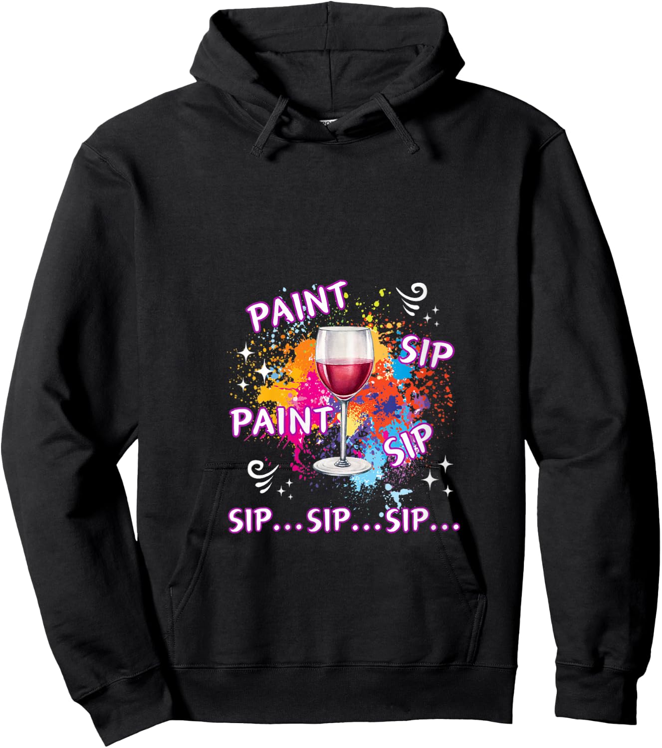 Funny Paint And Wine Paint Sip Paint Sip Sip Sip Sip V-Neck Hoodie - Hoodie | Black