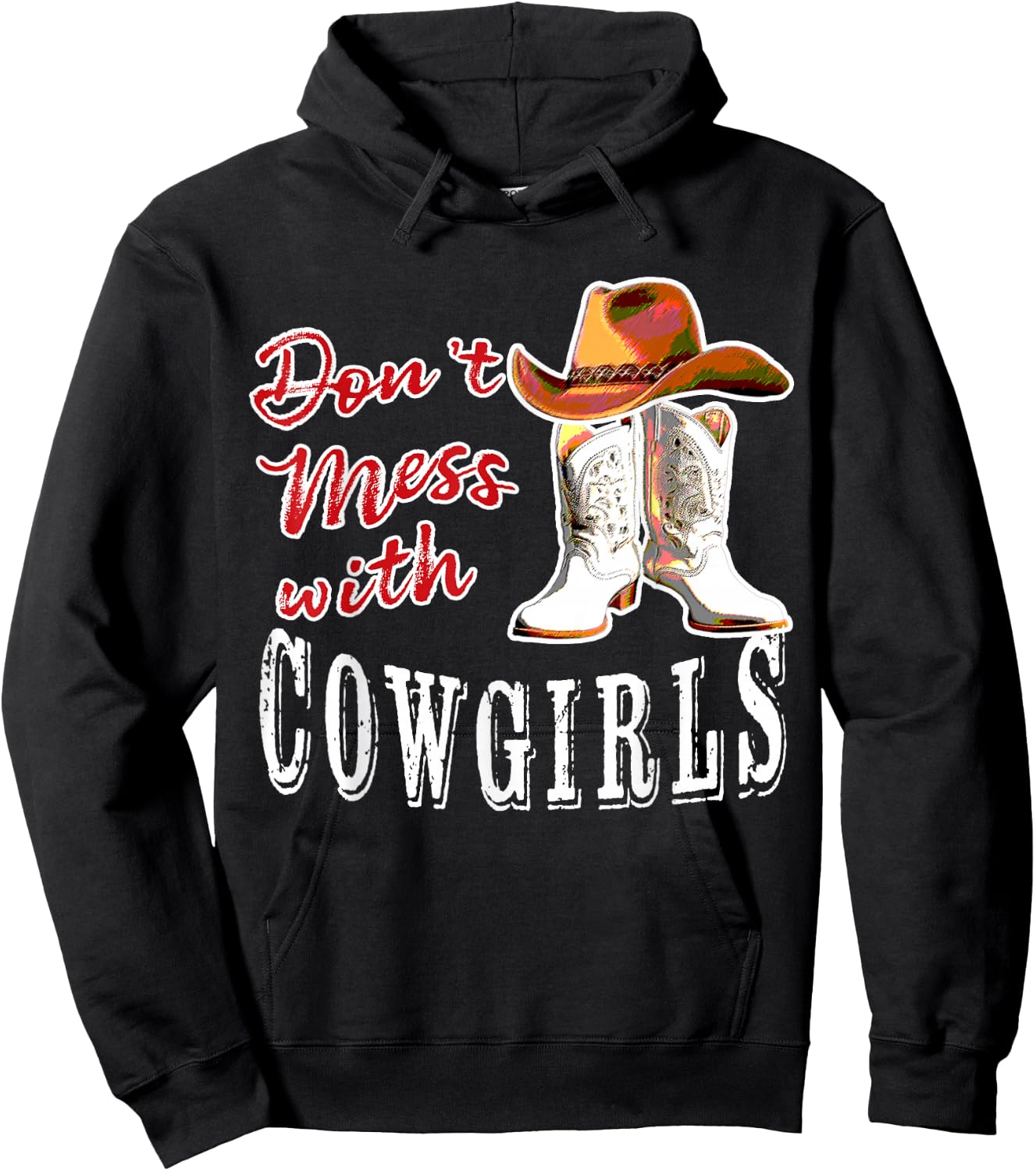 Lets Go Girls Country Western Fans Don't Mess With Cowgirls Hoodie - Hoodie | Black