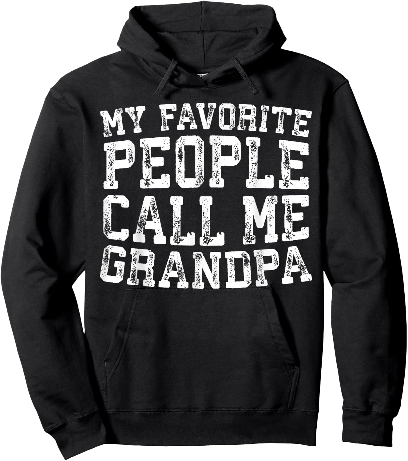 My Favorite People Call Me Grandpa Shirt Men Fathers Day Hoodie - Hoodie | Black