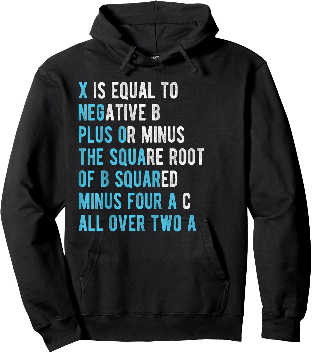 Quadratic formula X is Equal to Negative B Mathematics Shirt Hoodie - Hoodie | Black