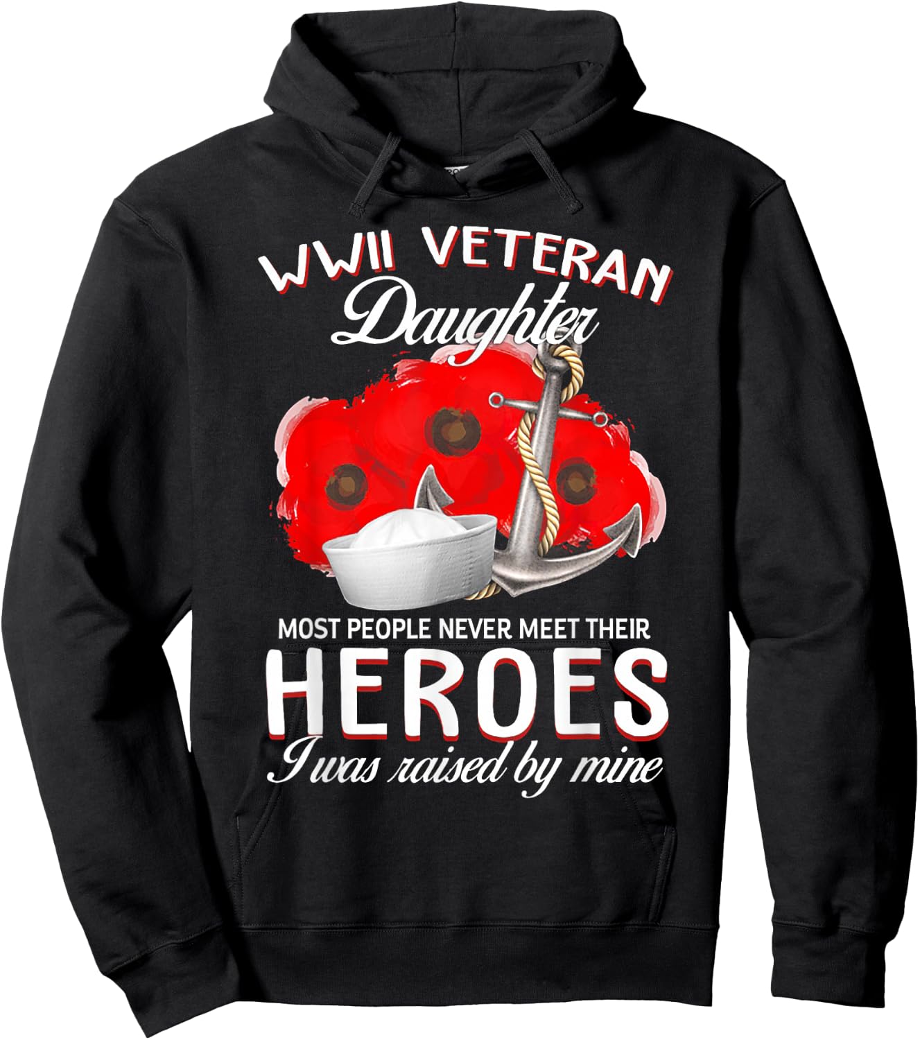 WWII Veteran Daughter Heroes Raised By Mine Veteran Hoodie - Hoodie | Black