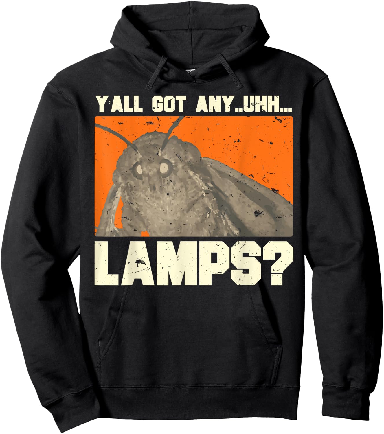 Y'all Got Any - Uhhh - Lamps? Moths Meme Hoodie - Hoodie | Black