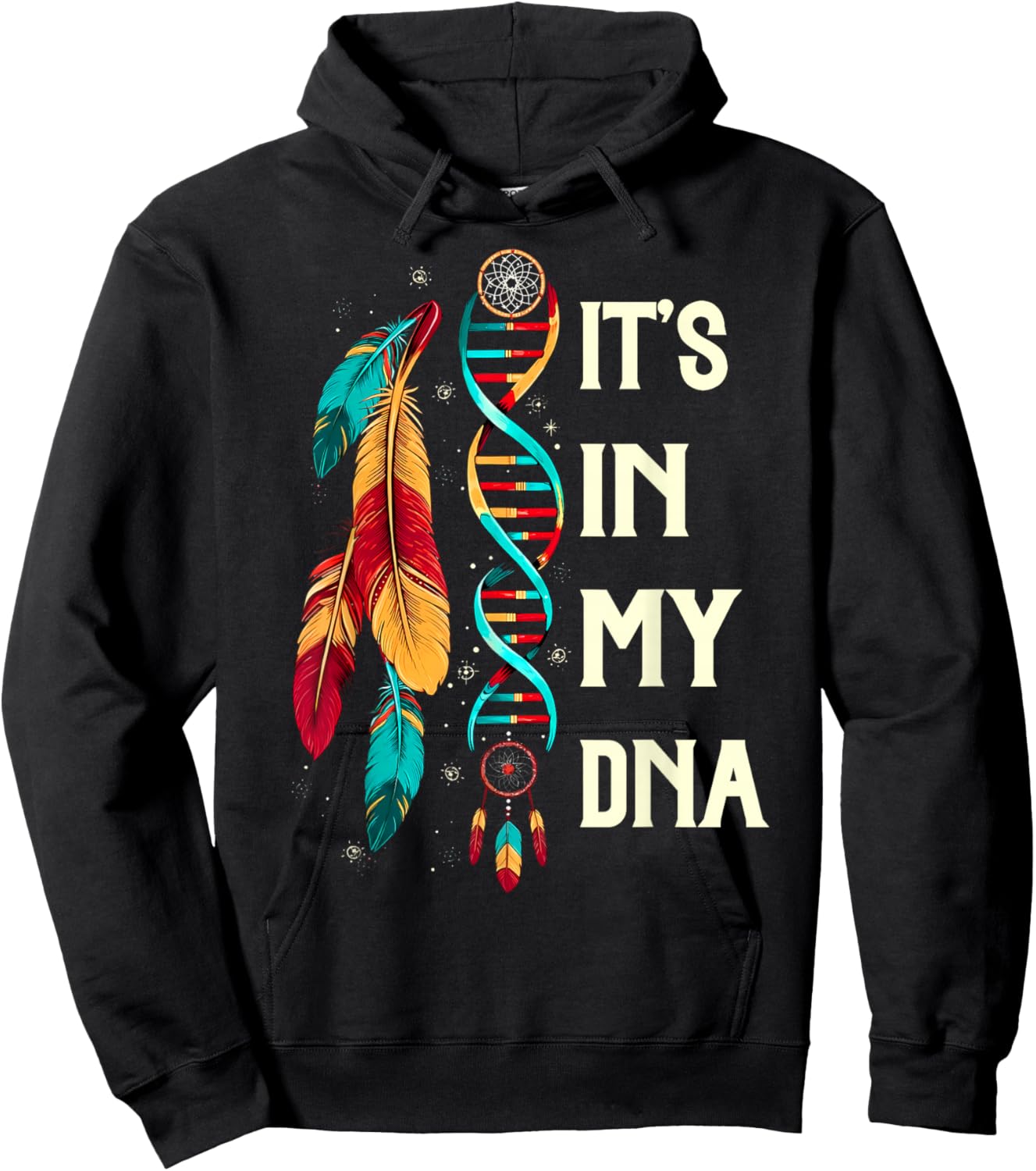 It's in My DNA Indigenous Native American Indian Day Pride Hoodie - Hoodie | Black