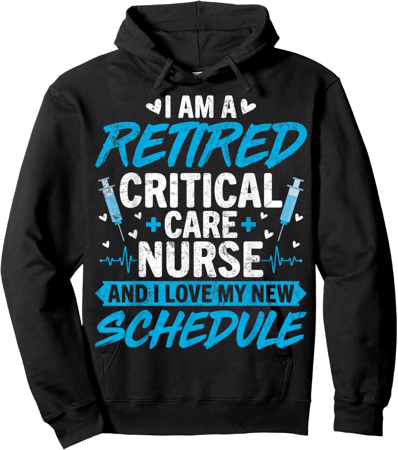I'm a Retired Critical Care Nurse CCN Nurse Retirement Gifts Hoodie - Hoodie | Black
