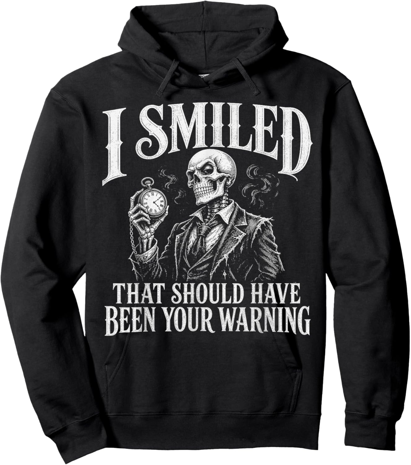 Sarcastic I Smiled that Should Have Been Your Warning Humor Hoodie - Hoodie | Black