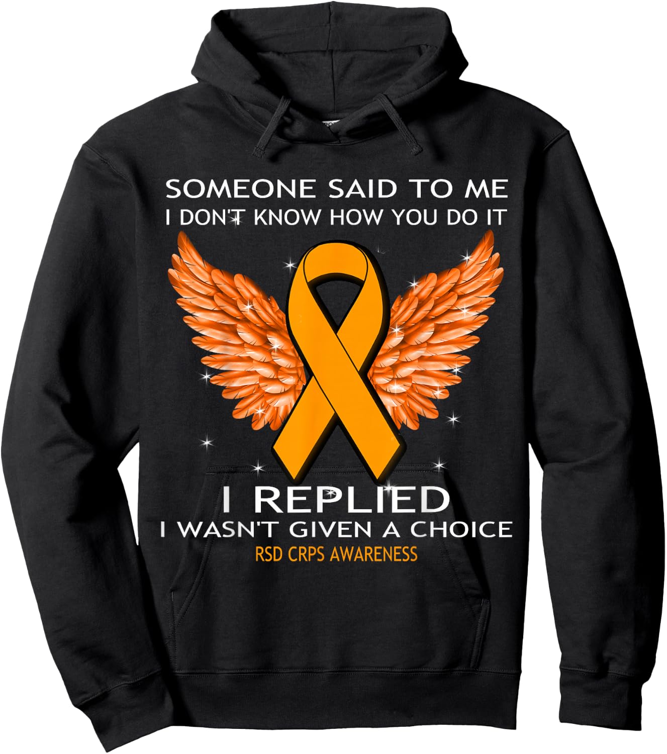 RSD CRPS Awareness Shirt I Wasn't Given A Choice Hoodie - Hoodie | Black