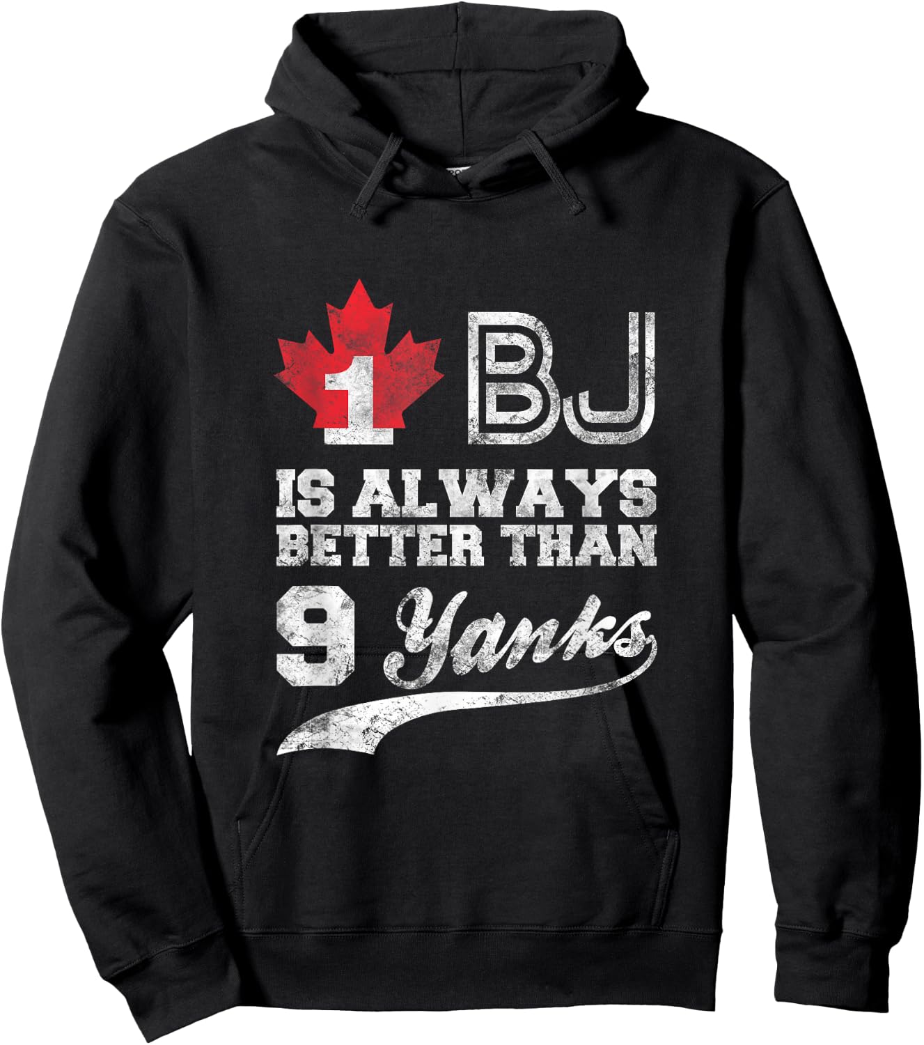 1 BJ is Always Better Than 9 Yanks Hoodie - Hoodie | Black