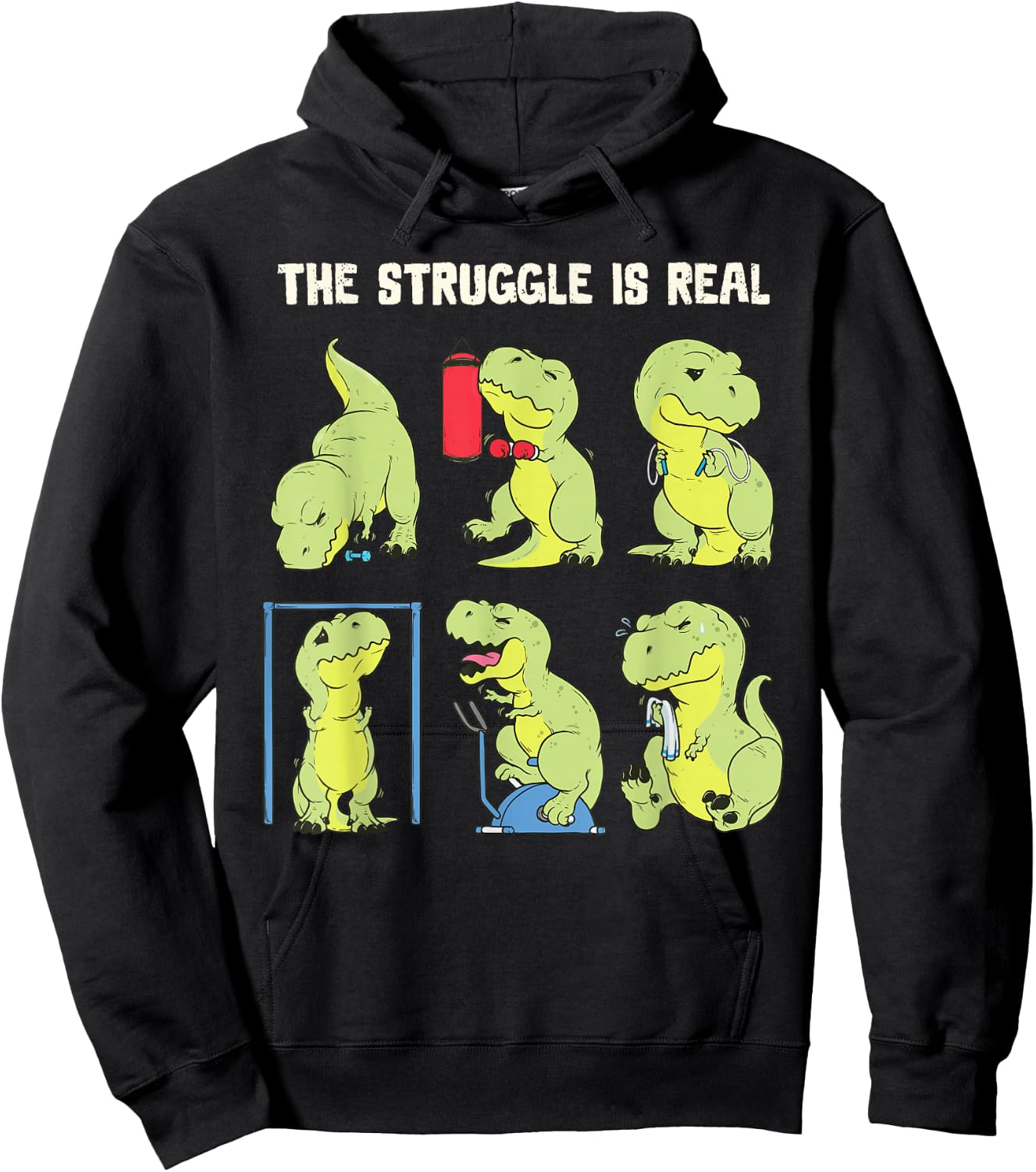 The Struggle Is Real Funny Dinosaur T-Rex Gym Workout Hoodie - Hoodie | Black