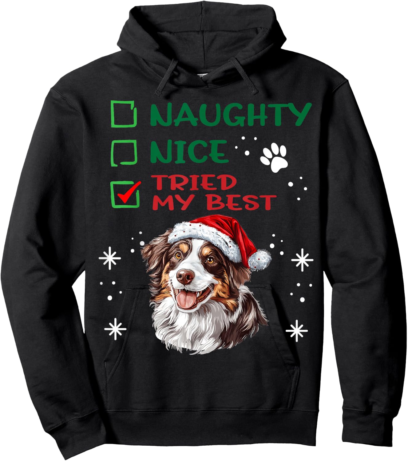 Cute Australian Shepherd Dog Christmas Naughty Nice Tried my Hoodie - Hoodie | Black