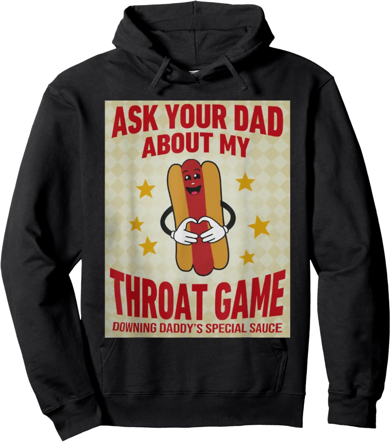 Ask Your Dad About My Throat Game Funny Meme Hoodie - Hoodie | Black