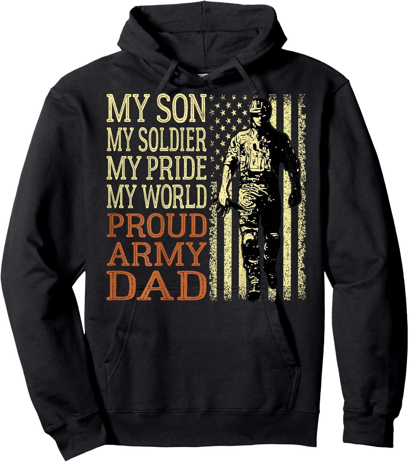 My Son Is A Soldier Hero Proud Army Dad US Military Father Hoodie - Hoodie | Black