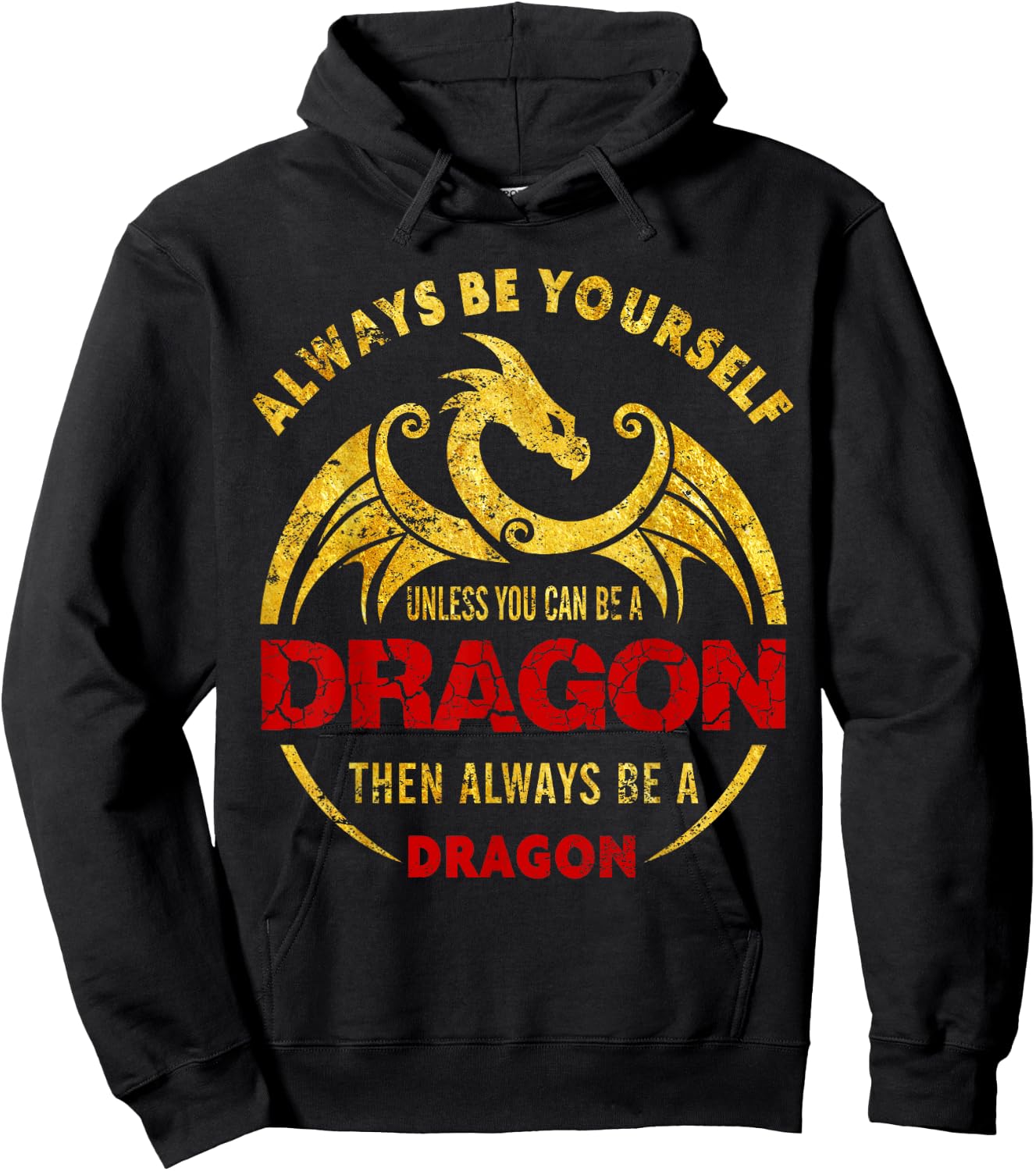 Always Be Yourself Unless You Can Be A Dragon Shirt Hoodie - Hoodie | Black