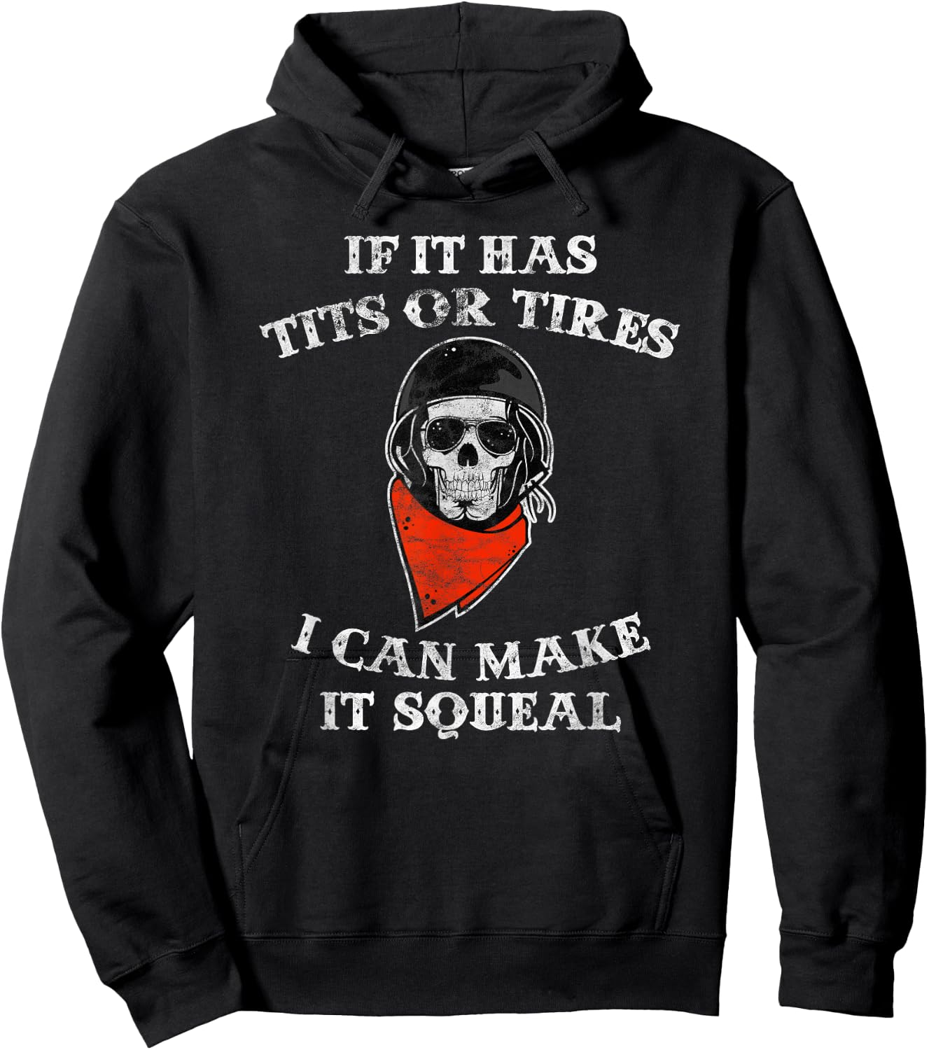 If It Has Tits or Tires I can Make It Squeal Funny Biker Hoodie - Hoodie | Black