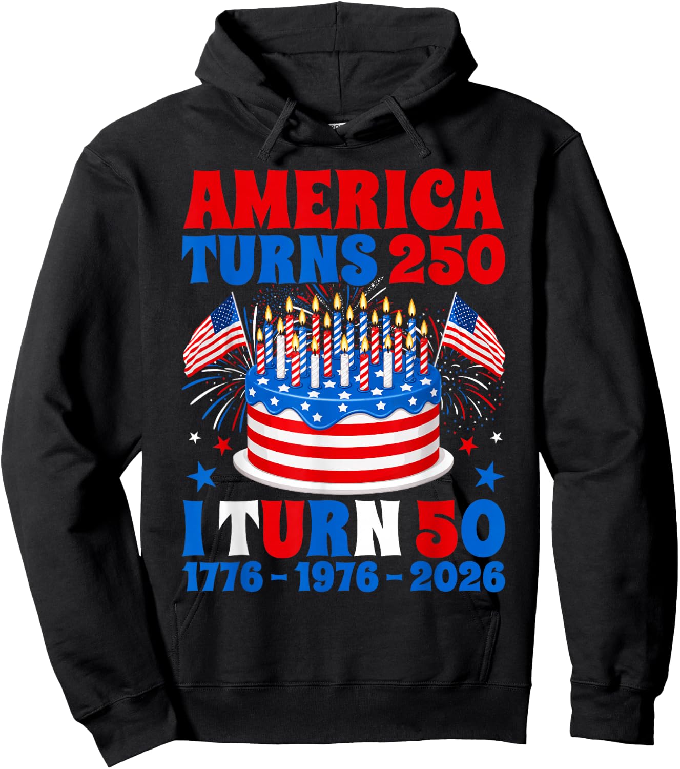 America Turns 250 I Turn 50 250th Anniversary 50th Birthday Hoodie - Hoodie | Black