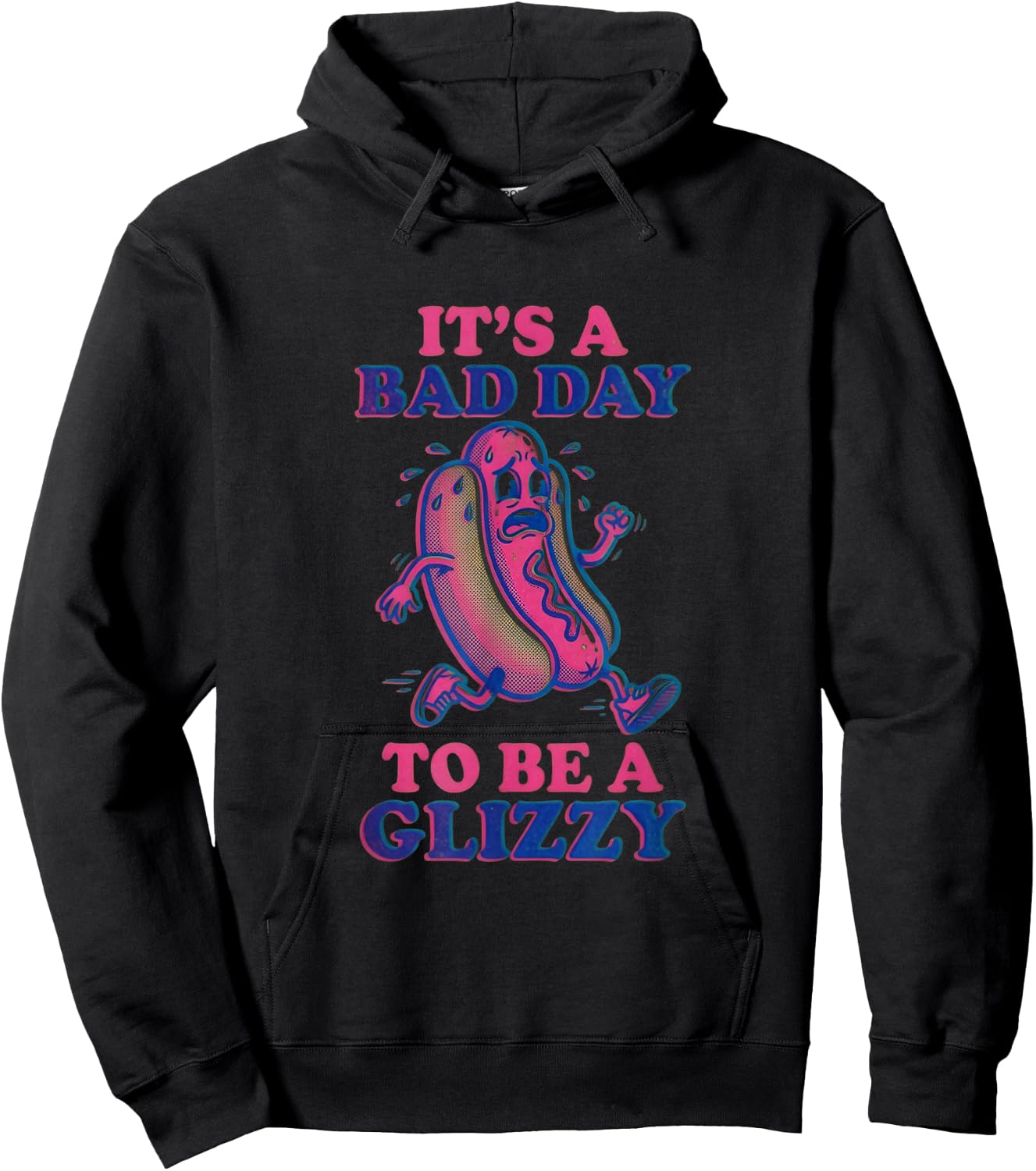 Its A Bad Day to Be A Glizzy Funny Hotdog Wiener Running Hoodie - Hoodie | Black
