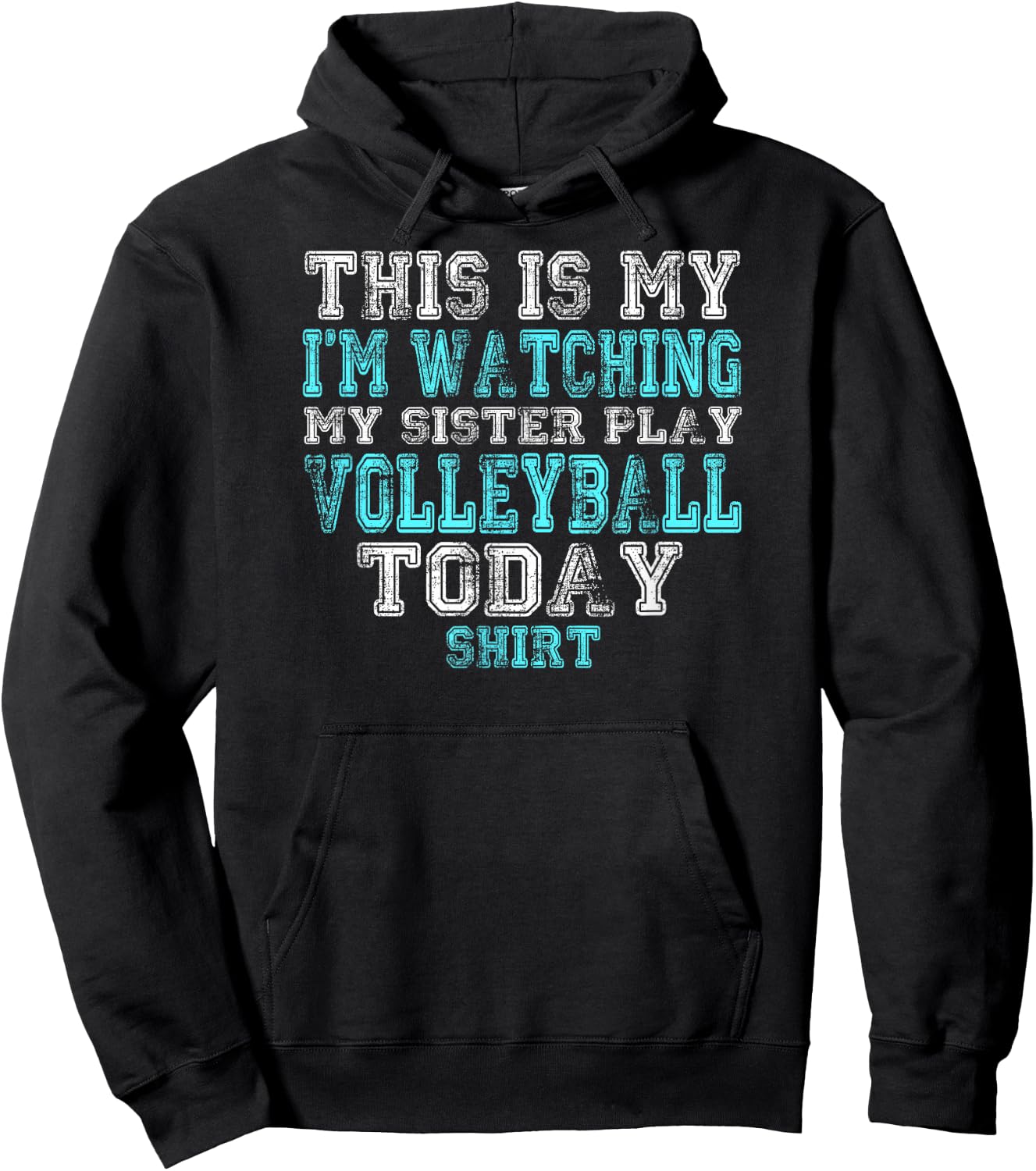 This Is My I'm Watching Sister Play Volleyball Today Shirt Hoodie - Hoodie | Black