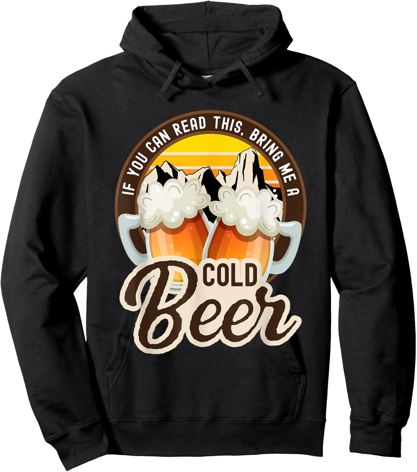 If you can read this bring me a cold beer funny Hoodie - Hoodie | Black