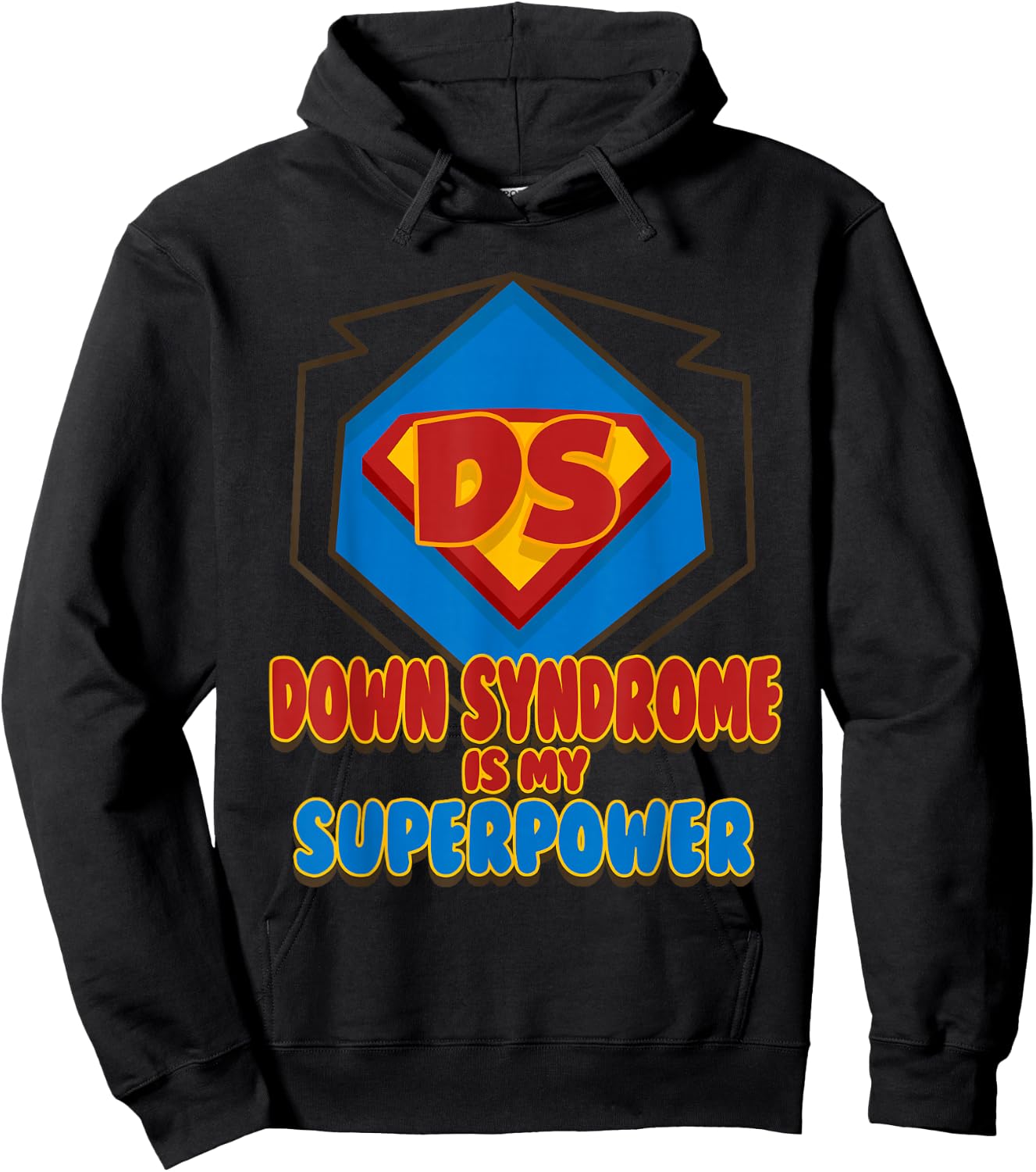 Down Syndrome is My Superpower Shirt | Cute Trisomy 21 Gift Hoodie - Hoodie | Black