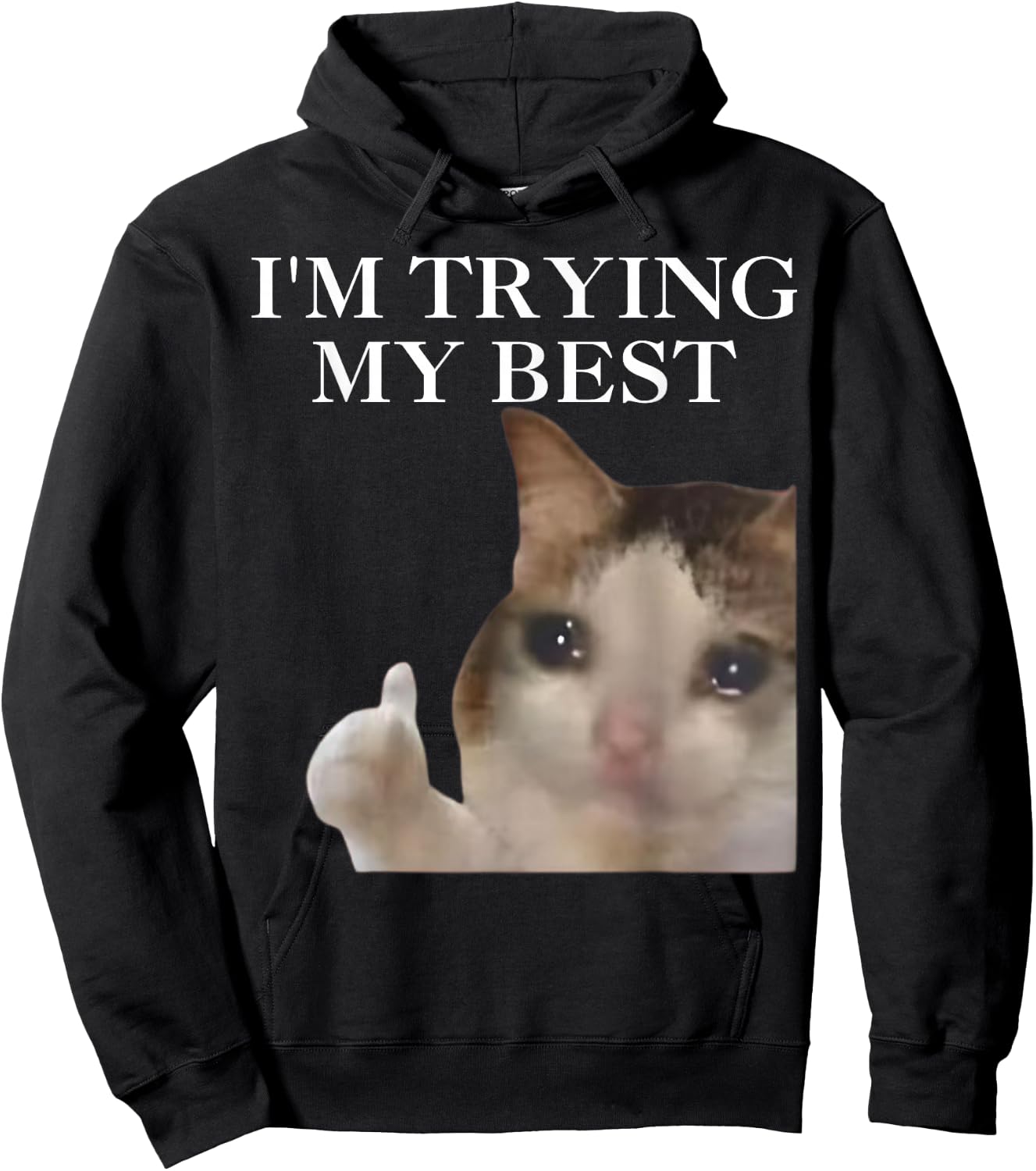 I'm Trying My Best Funny Cat Meme Internet Memes Funny Memes Hoodie - Hoodie | Black