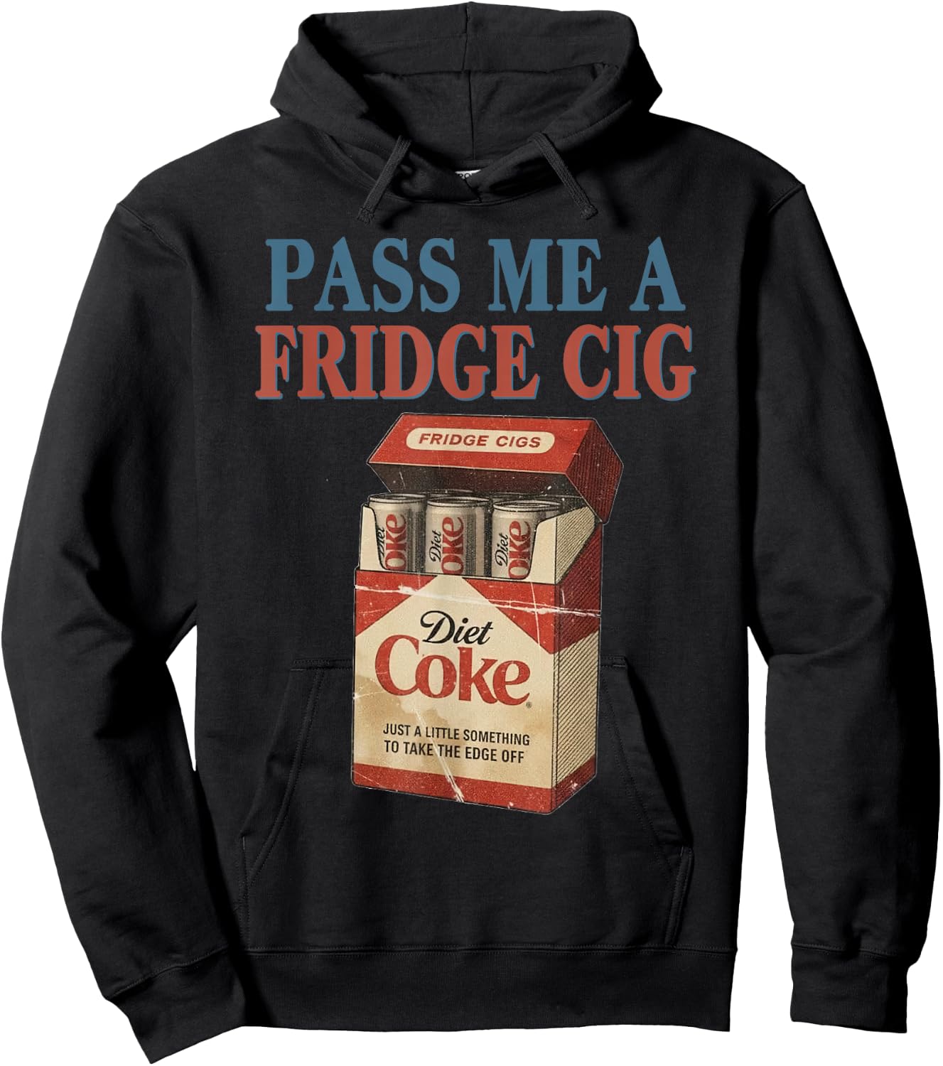 Funny Pass Me A Fridge Cig Funny Fridge Cig of Men Women Hoodie - Hoodie | Black