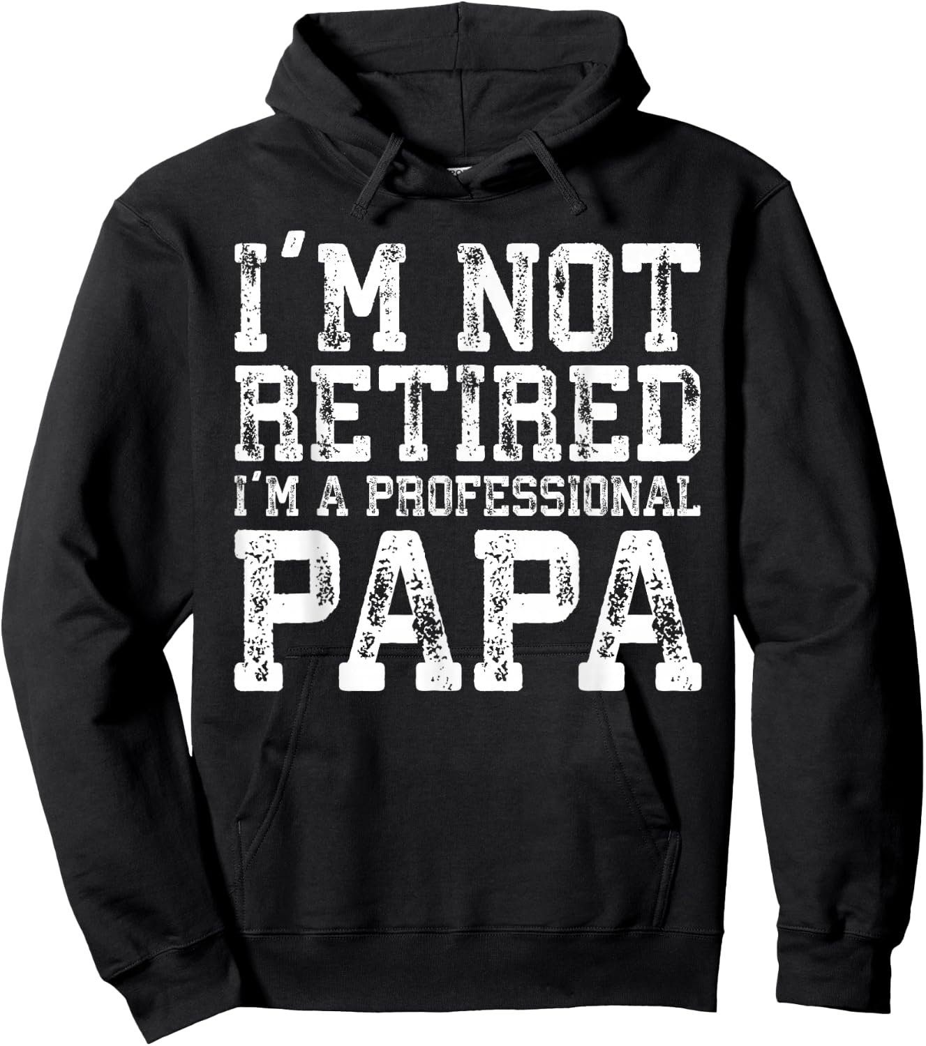 I'm Not Retired I'm A Professional Papa Shirt Fathers Day Hoodie - Hoodie | Black