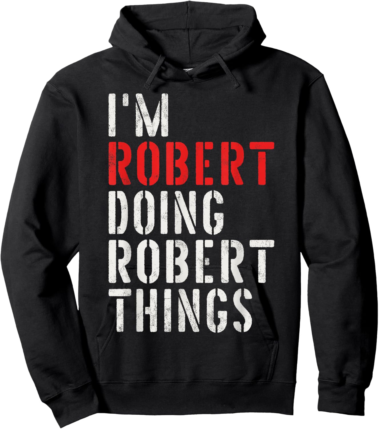 I'm Robert Doing Robert Things First Name Robert Hoodie - Hoodie | Black