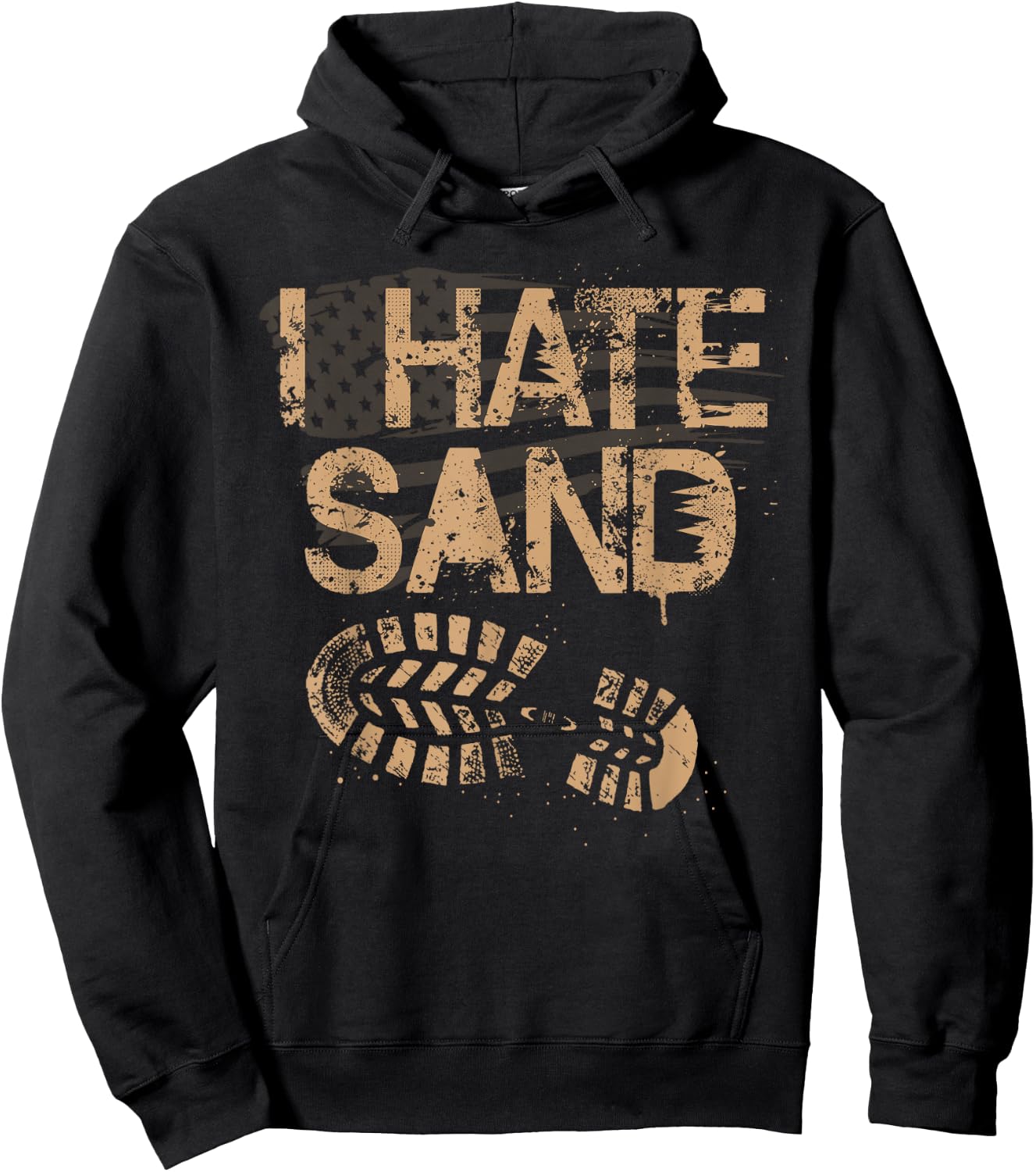 Soldier Veteran I Hate Sand Middle East Deployment Military Hoodie - Hoodie | Black