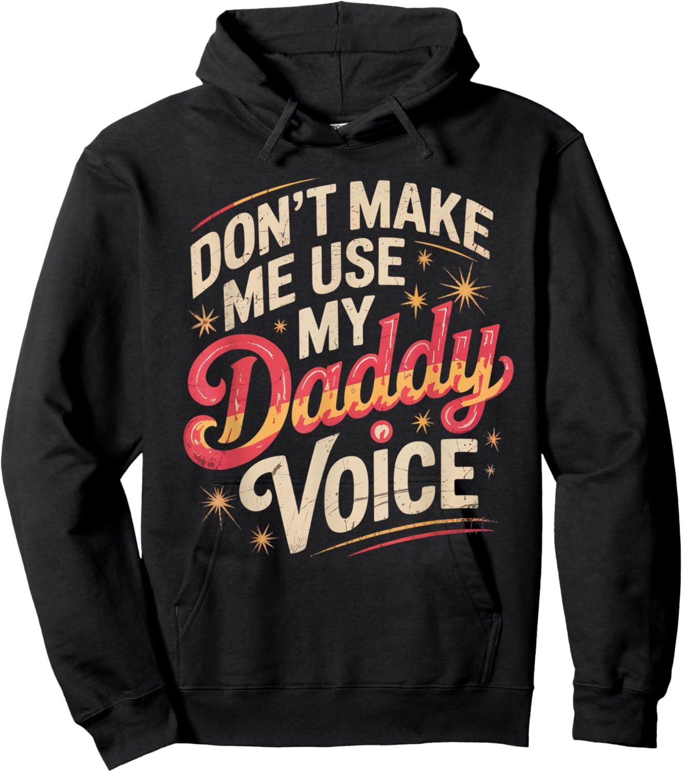 Don't Make Me Use My Daddy Voice Funny LGBT Gay Pride Hoodie - Hoodie | Black