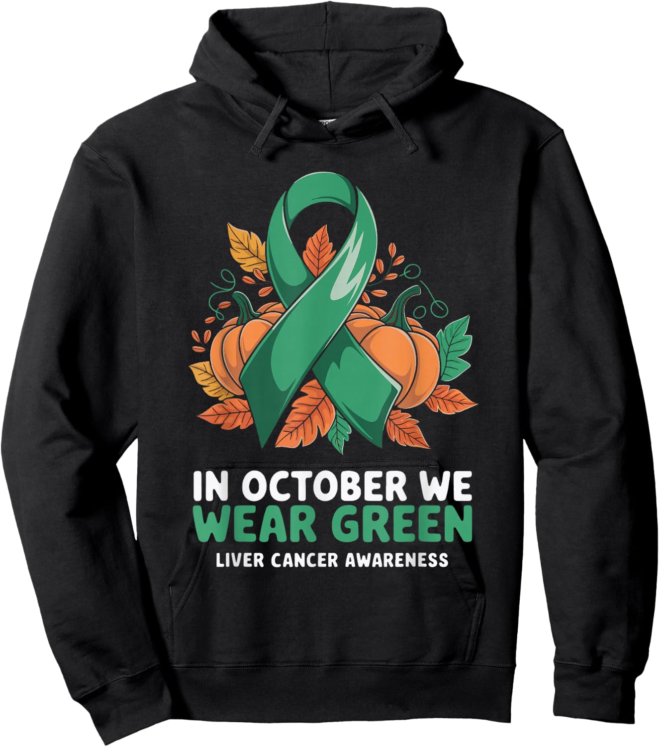 In October We Wear Green Liver Cancer Awareness Hoodie - Hoodie | Black