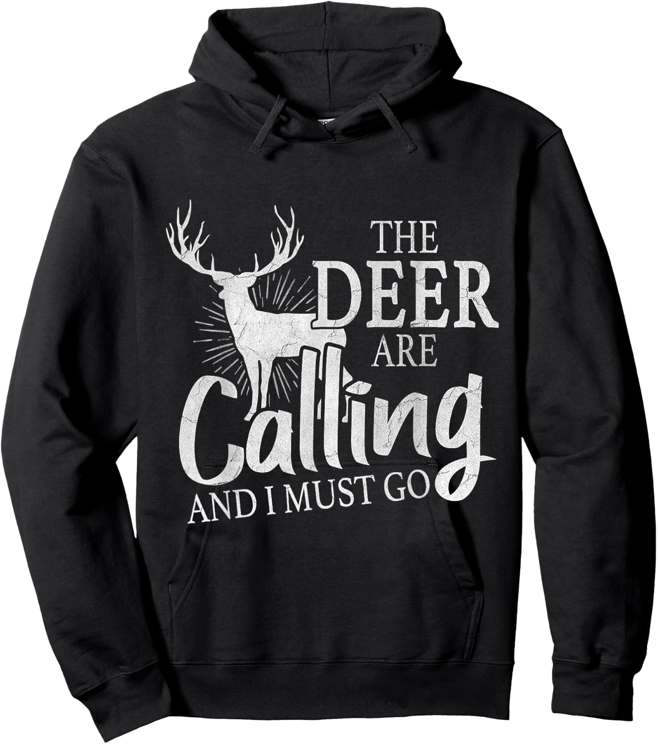 "The Deer Are Calling And I Must Go" Deer Hunting Lover Gift Hoodie - Hoodie | Black