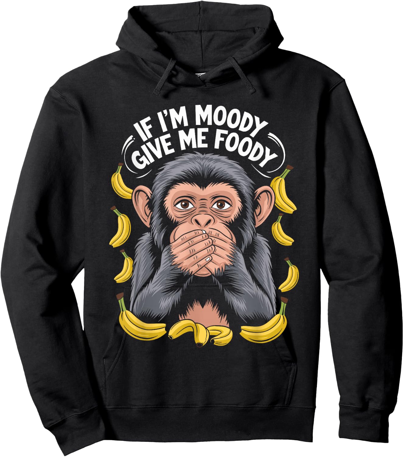 If I'm Moody Give Me Foody Monkey Hoodie - Hoodie | Black