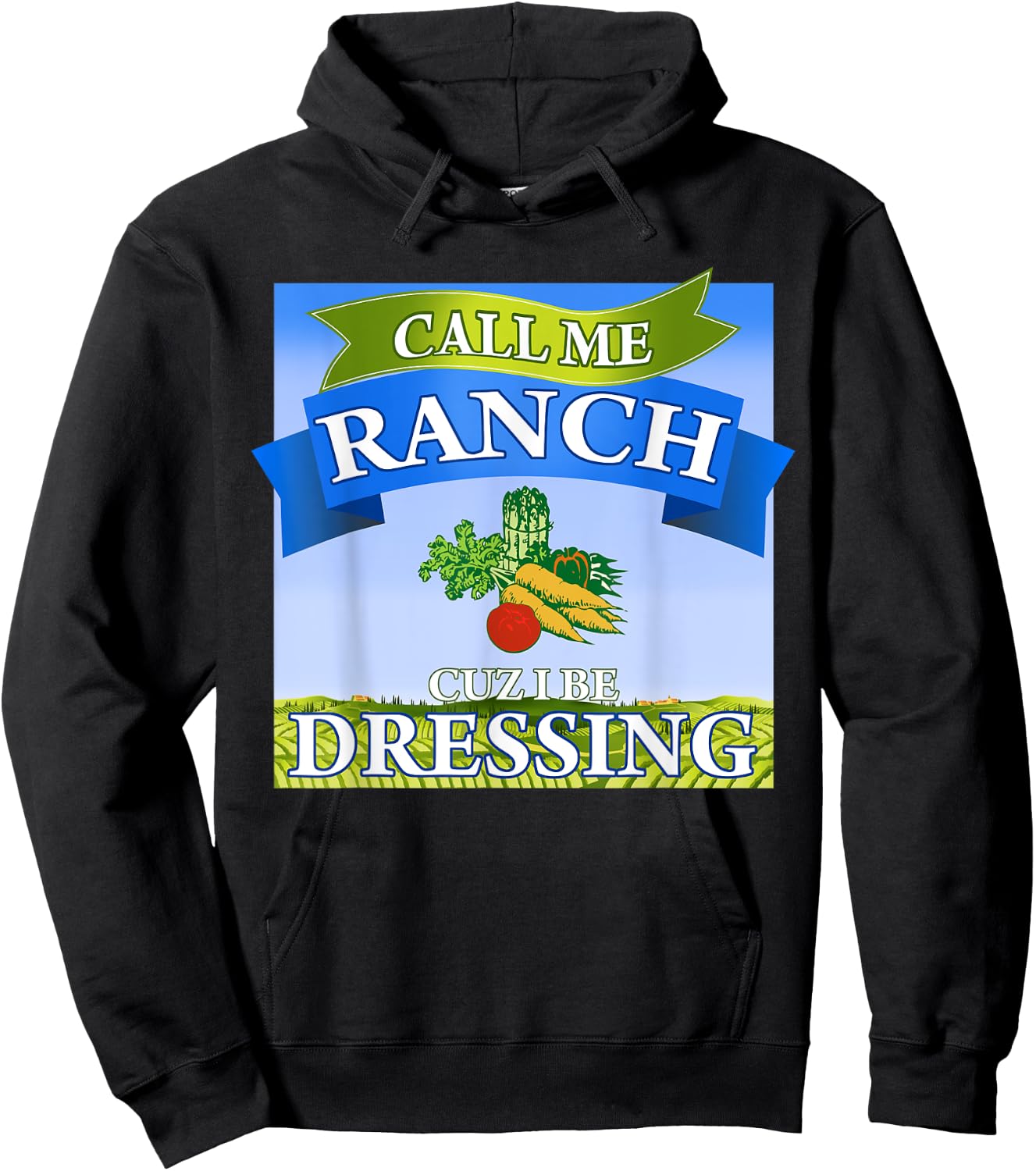 Call Me Ranch Cuz I Be Dressing Funny Meme Swag Drip Hoodie - Hoodie | Black