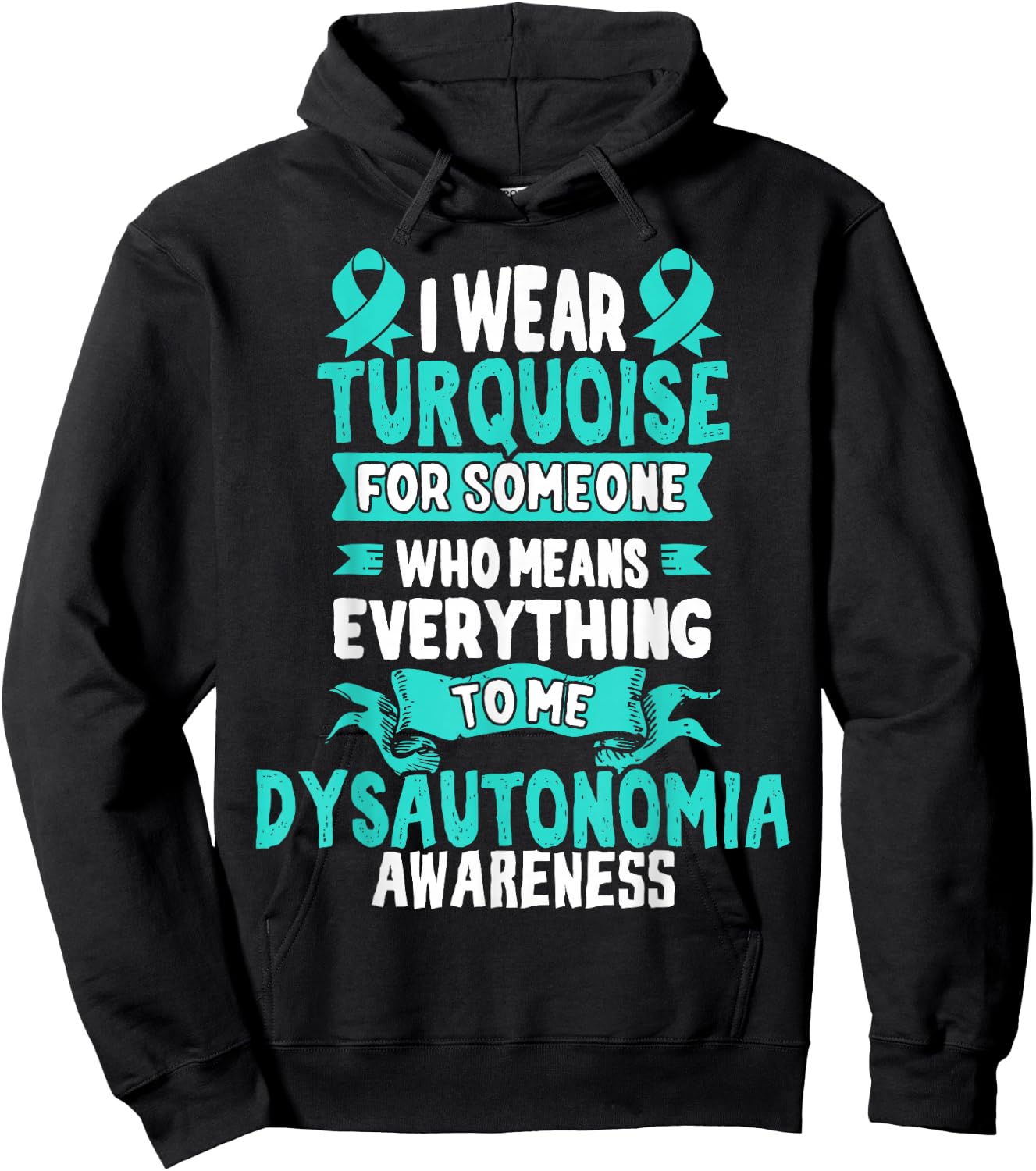 Turquoise Awareness Ribbon Gift Dysautonomia Patients Hoodie - Hoodie | Black